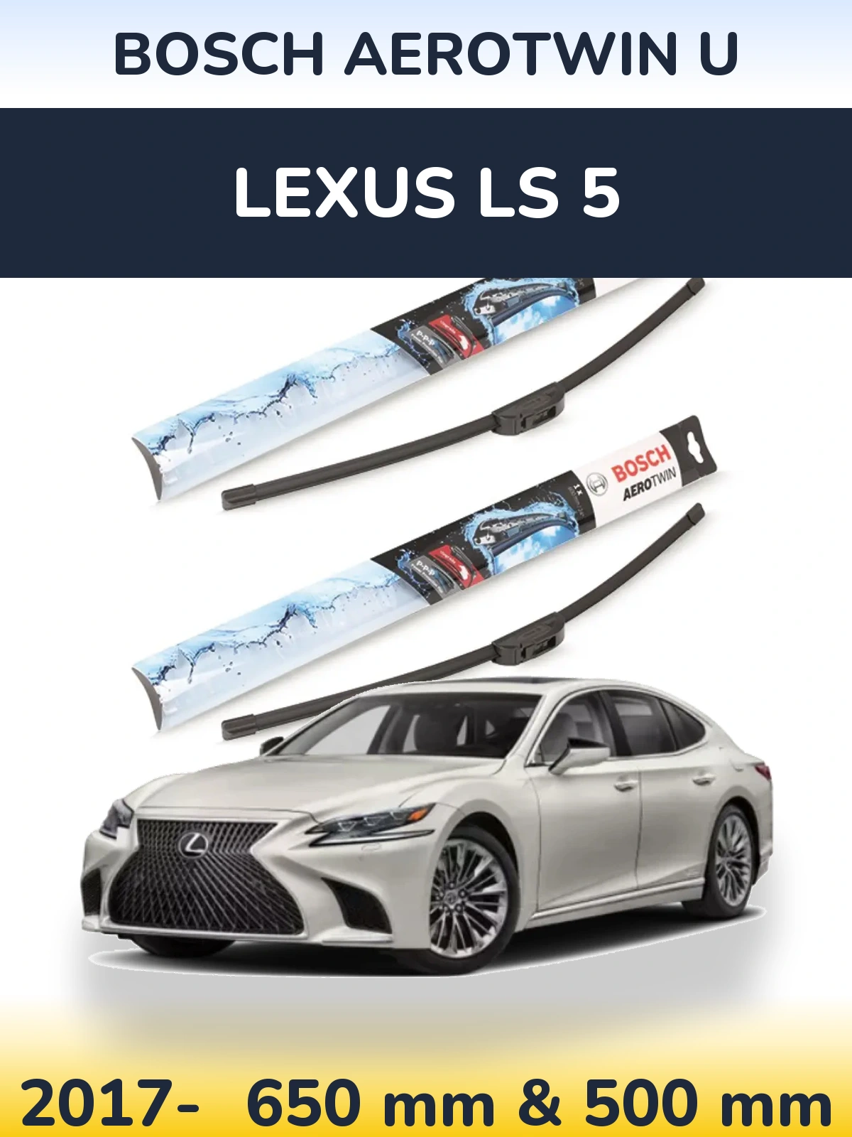Komplet przednich wycieraczek BOSCH AeroTwin U 650 & 500 mm do Lexus LS 5 2017-2026