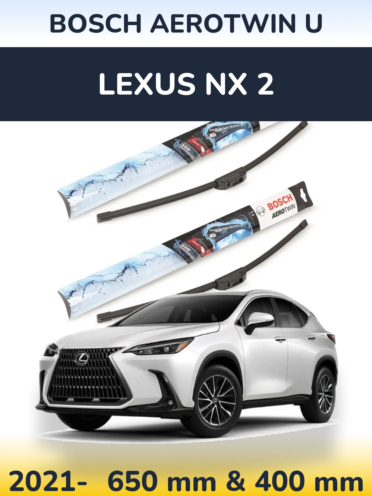 Komplet przednich wycieraczek BOSCH AeroTwin U 650 & 400 mm do Lexus NX 2 2021-2026