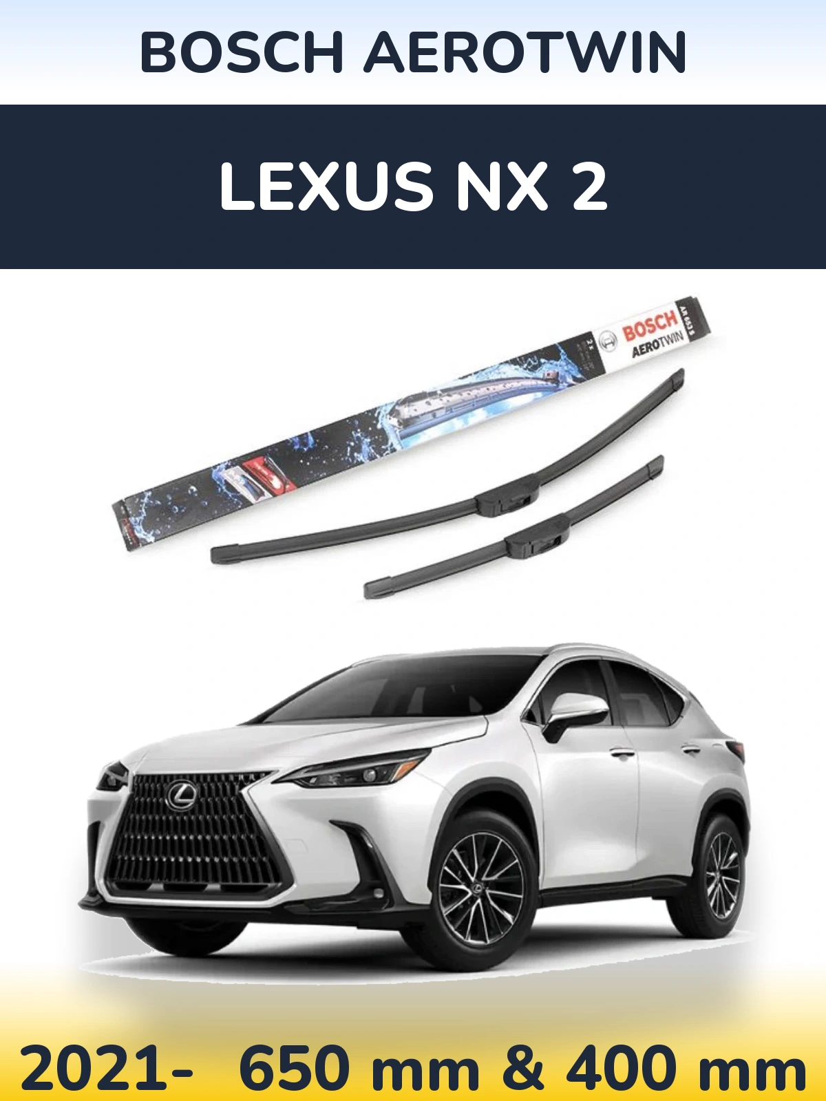 Komplet przednich wycieraczek BOSCH AeroTwin 650 & 400 mm do Lexus NX 2 2021-2026