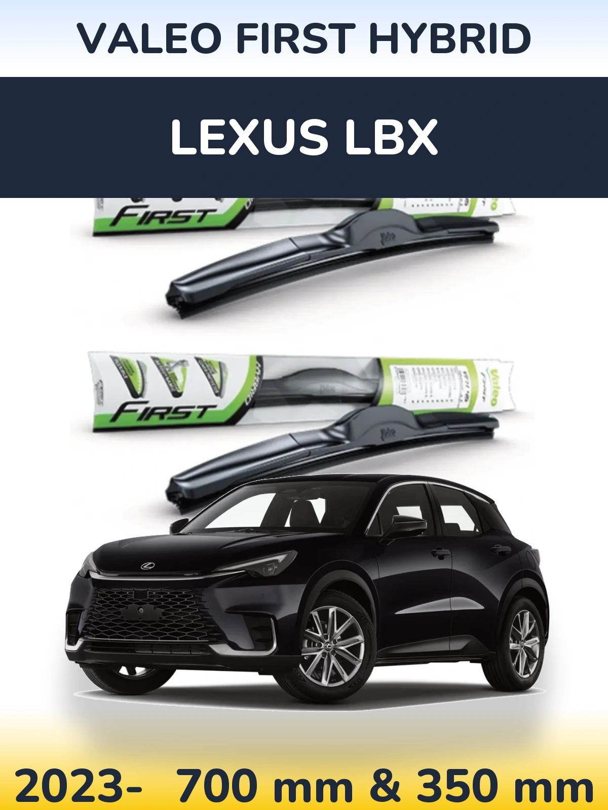 Komplet przednich wycieraczek Valeo First Hybrid 700 & 350 mm do Lexus LBX 2023-2026