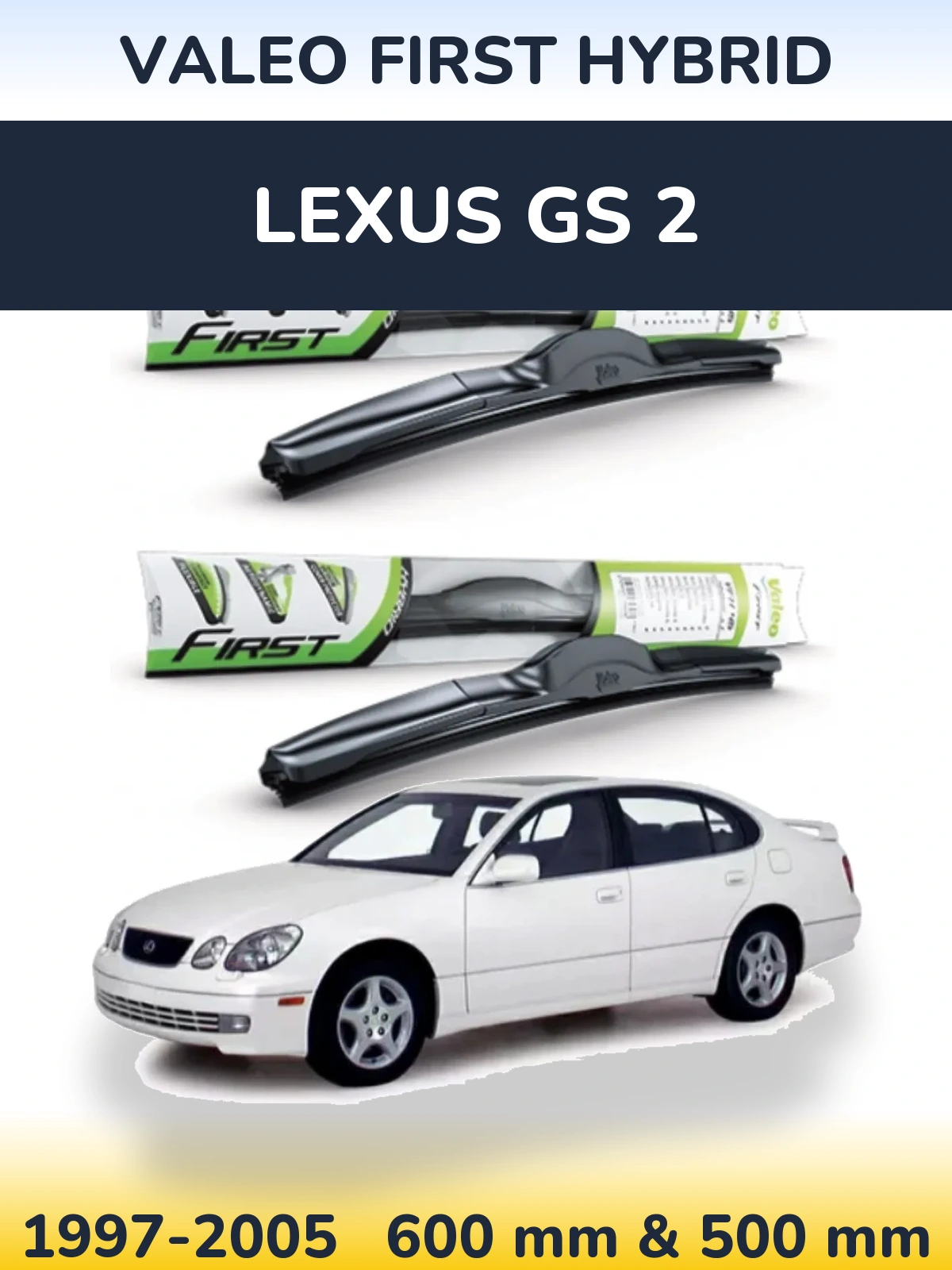 Komplet przednich wycieraczek Valeo First Hybrid 600 & 500 mm do Lexus GS 2 1997-2005