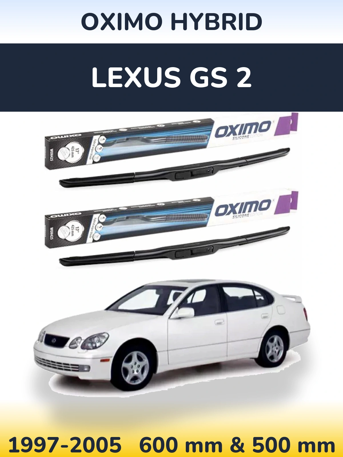 Front wiper blade set Oximo Hybrid 600 & 500 mm for Lexus GS 2 1997-2005