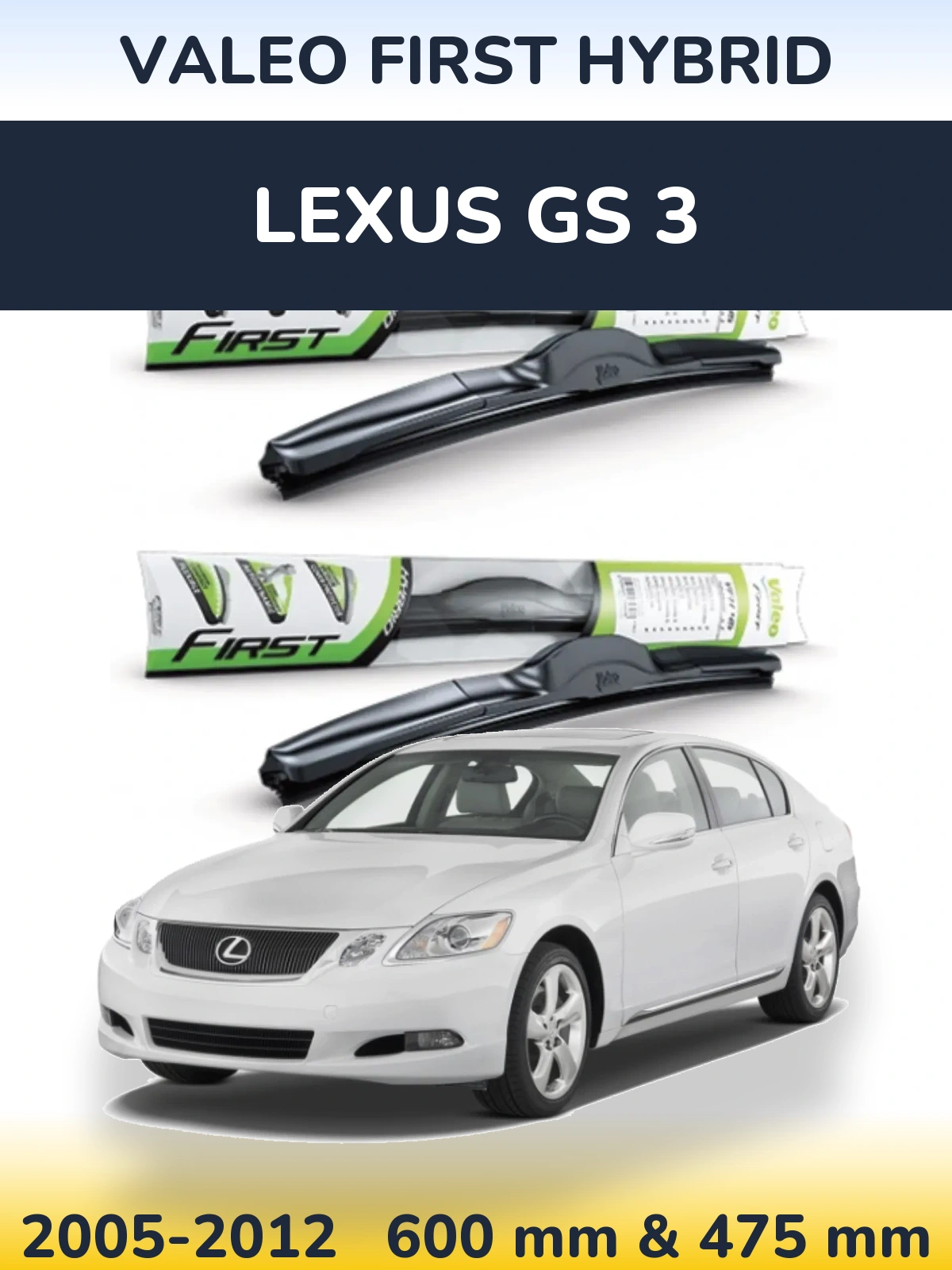 Komplet przednich wycieraczek Valeo First Hybrid 600 & 475 mm do Lexus GS 3 2005-2012