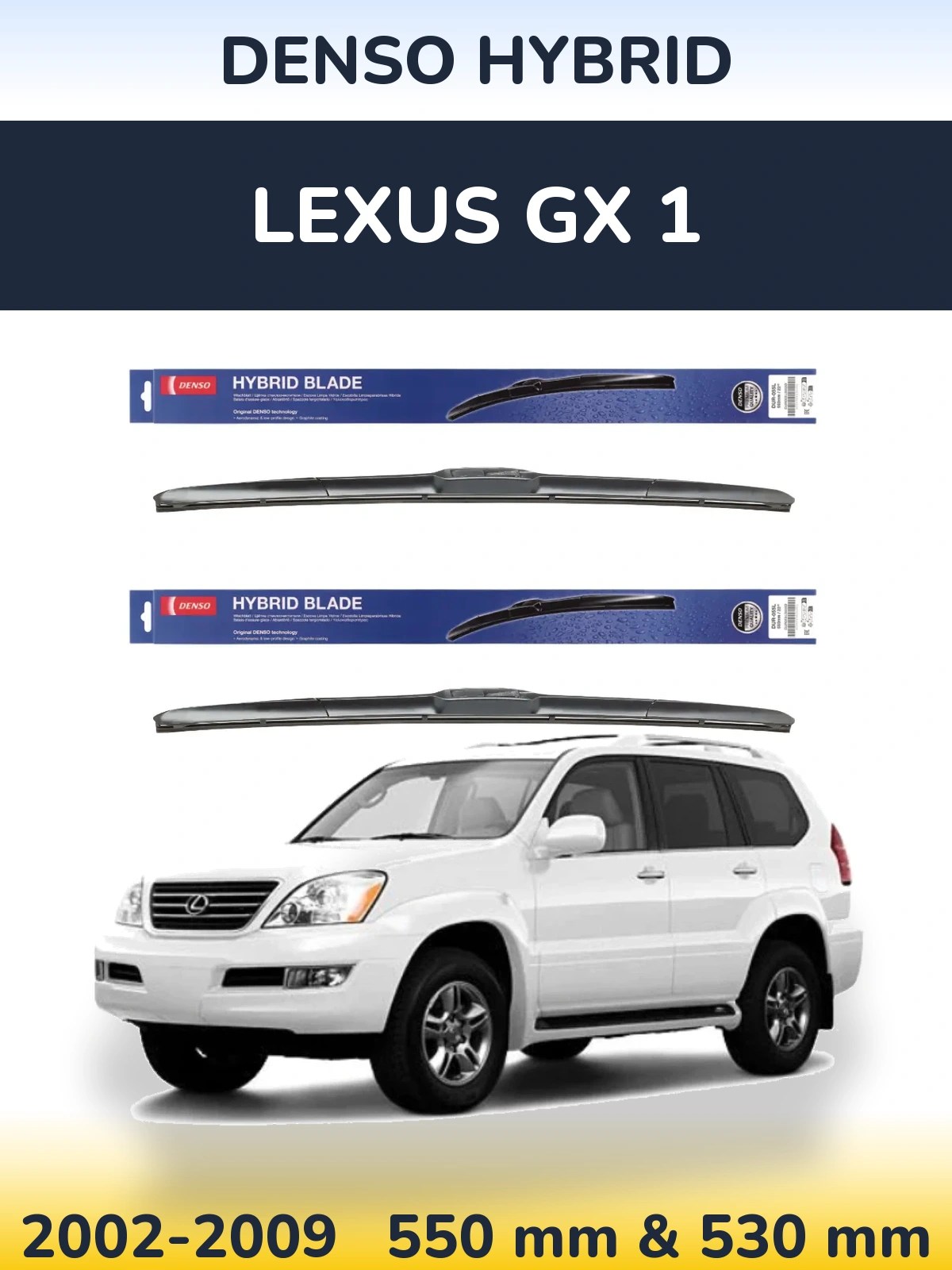 Front wiper blade set Denso Hybrid 550 & 530 mm for Lexus GX 1 2002-2009