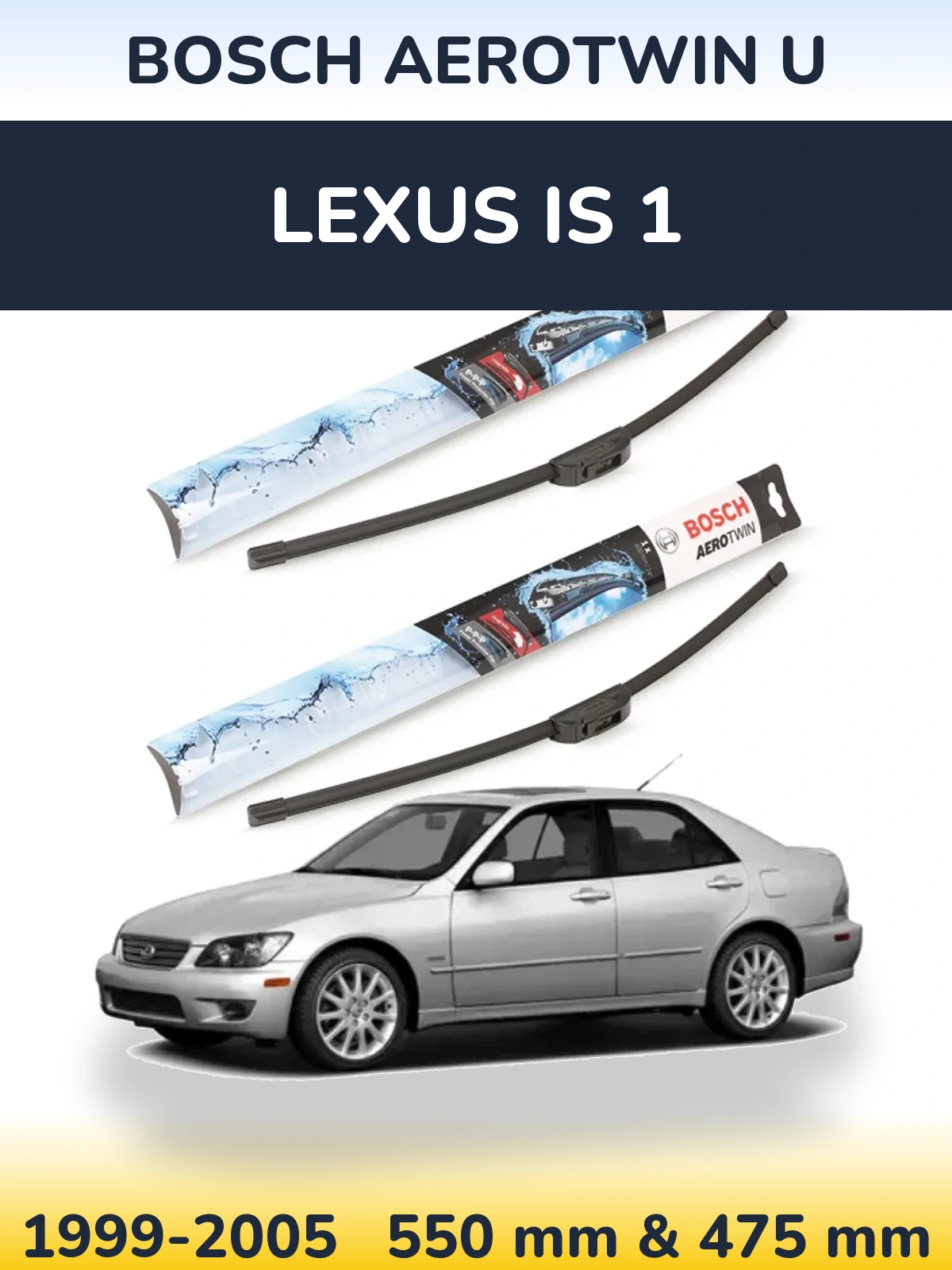 Front wiper blade set BOSCH AeroTwin U 550 & 475 mm for Lexus IS 1 1999-2005