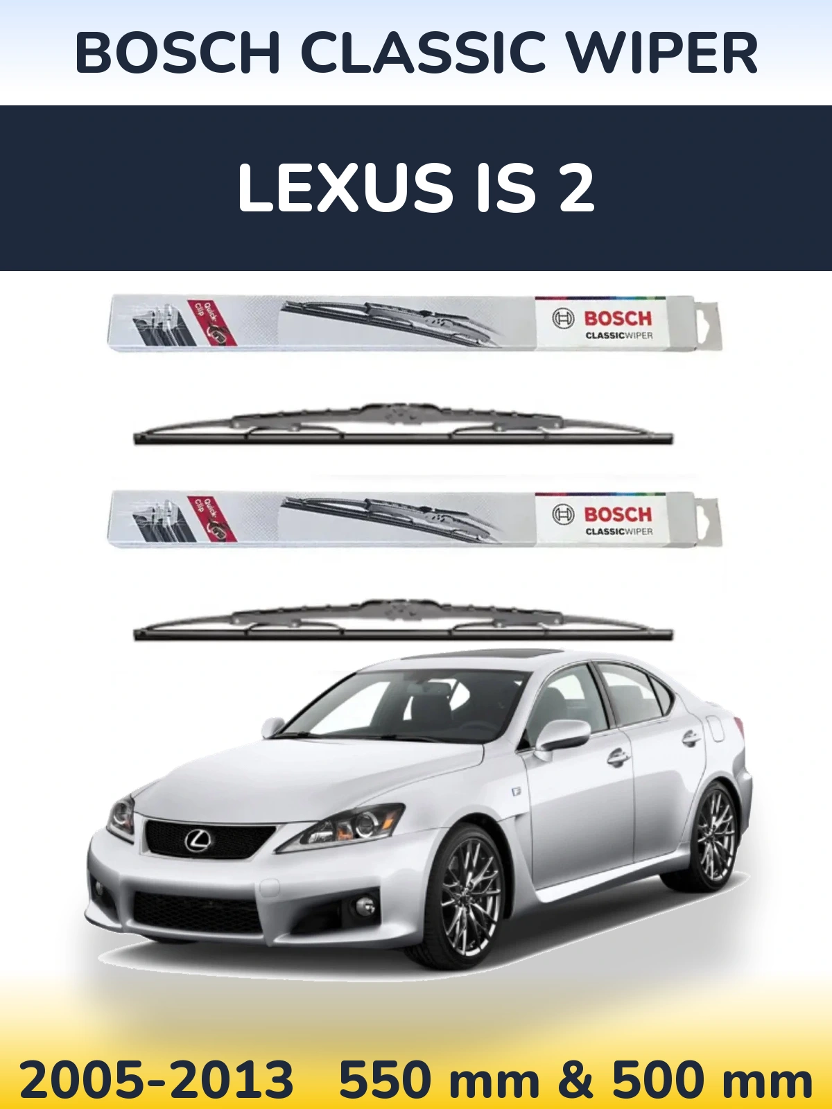Комплект передних дворников BOSCH Classic Wiper 550 & 500 мм для Lexus IS 2 2005-2013