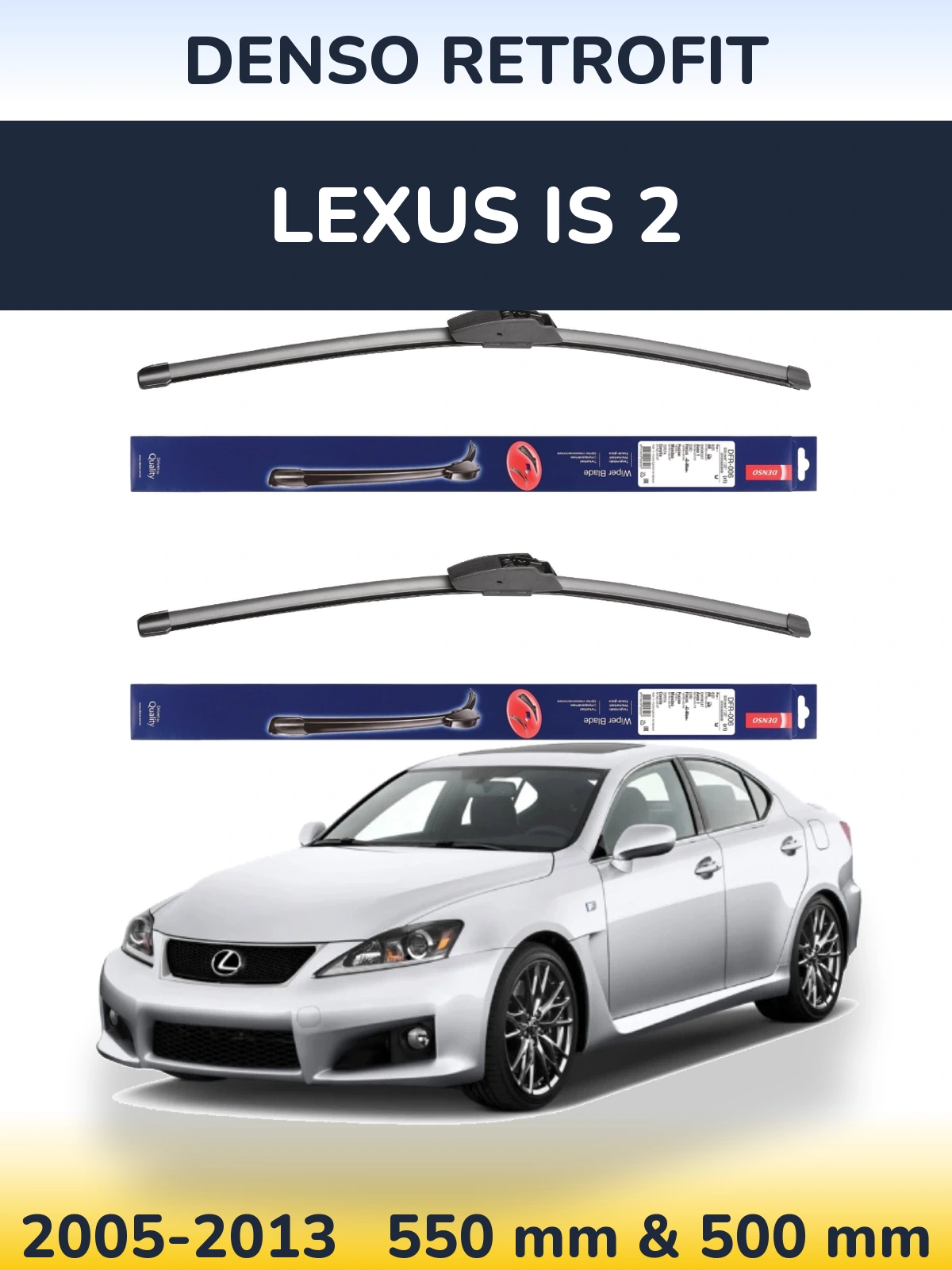 Комплект передних дворников Denso Retrofit 550 & 500 мм для Lexus IS 2 2005-2013