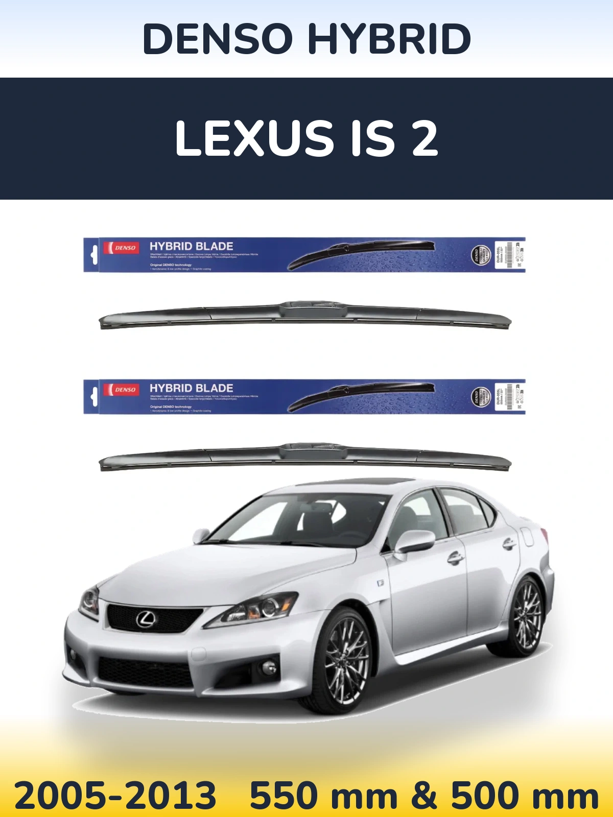 Komplet przednich wycieraczek Denso Hybrid 550 & 500 mm do Lexus IS 2 2005-2013