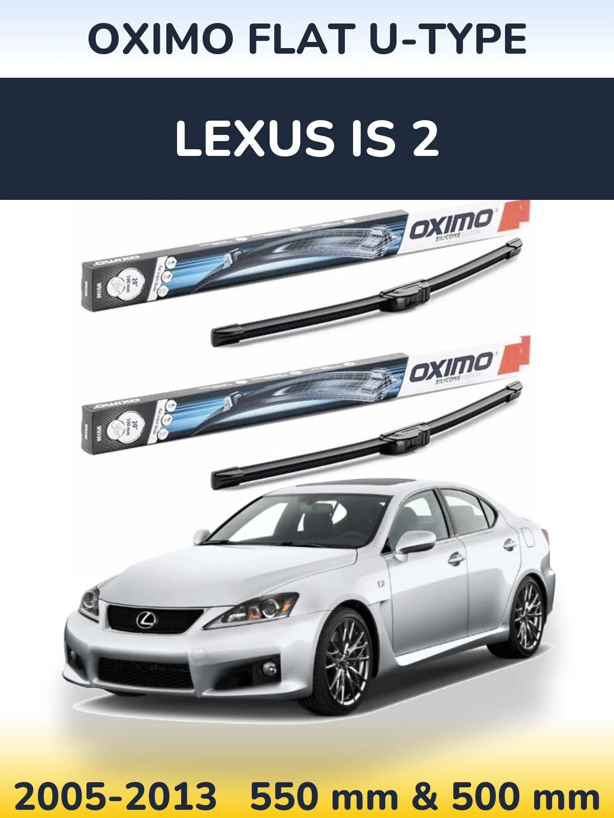 Комплект передних дворников Oximo Flat U-type 550 & 500 мм для Lexus IS 2 2005-2013