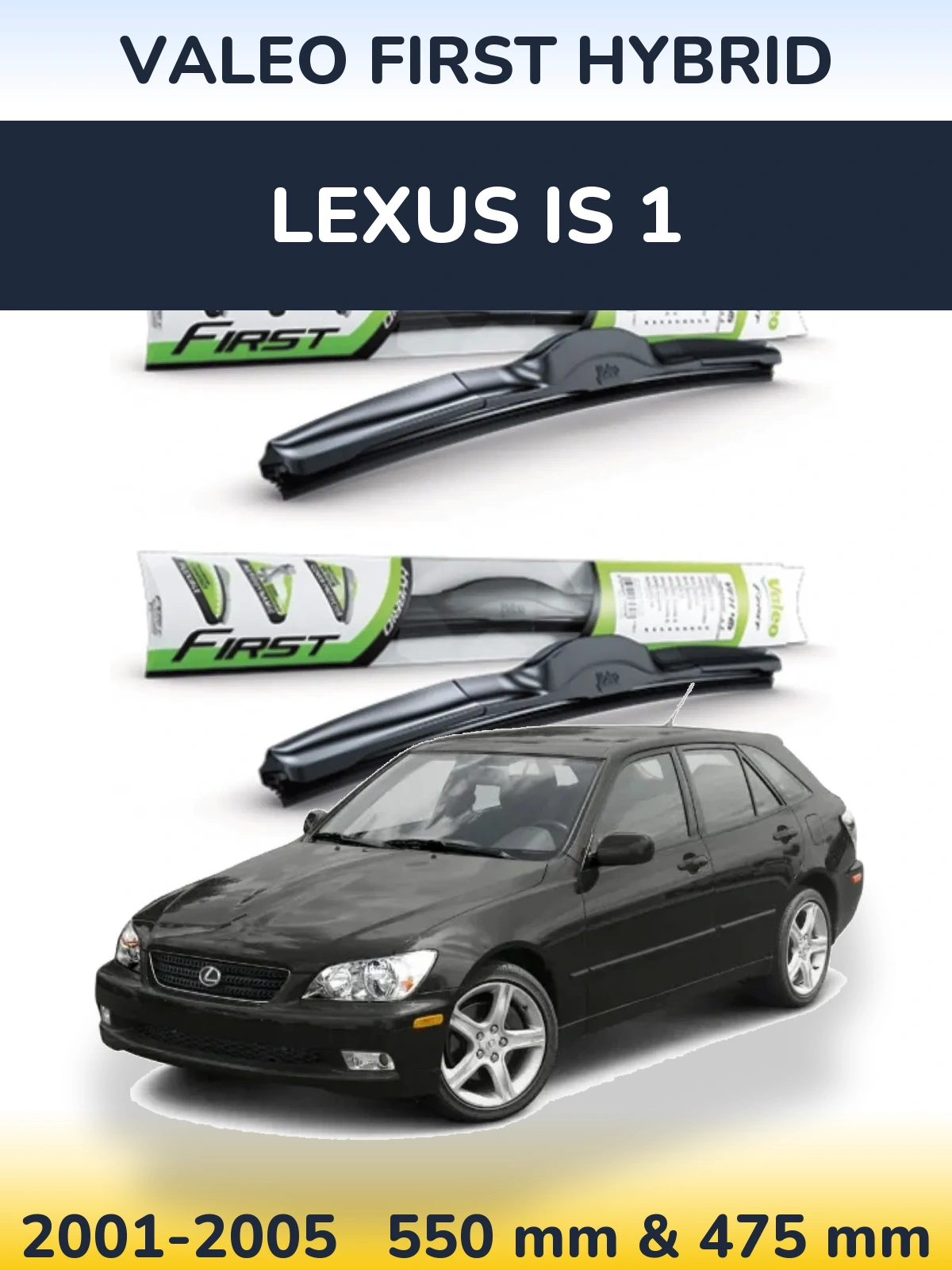 Komplet przednich wycieraczek Valeo First Hybrid 550 & 475 mm do Lexus IS 1 2001-2005