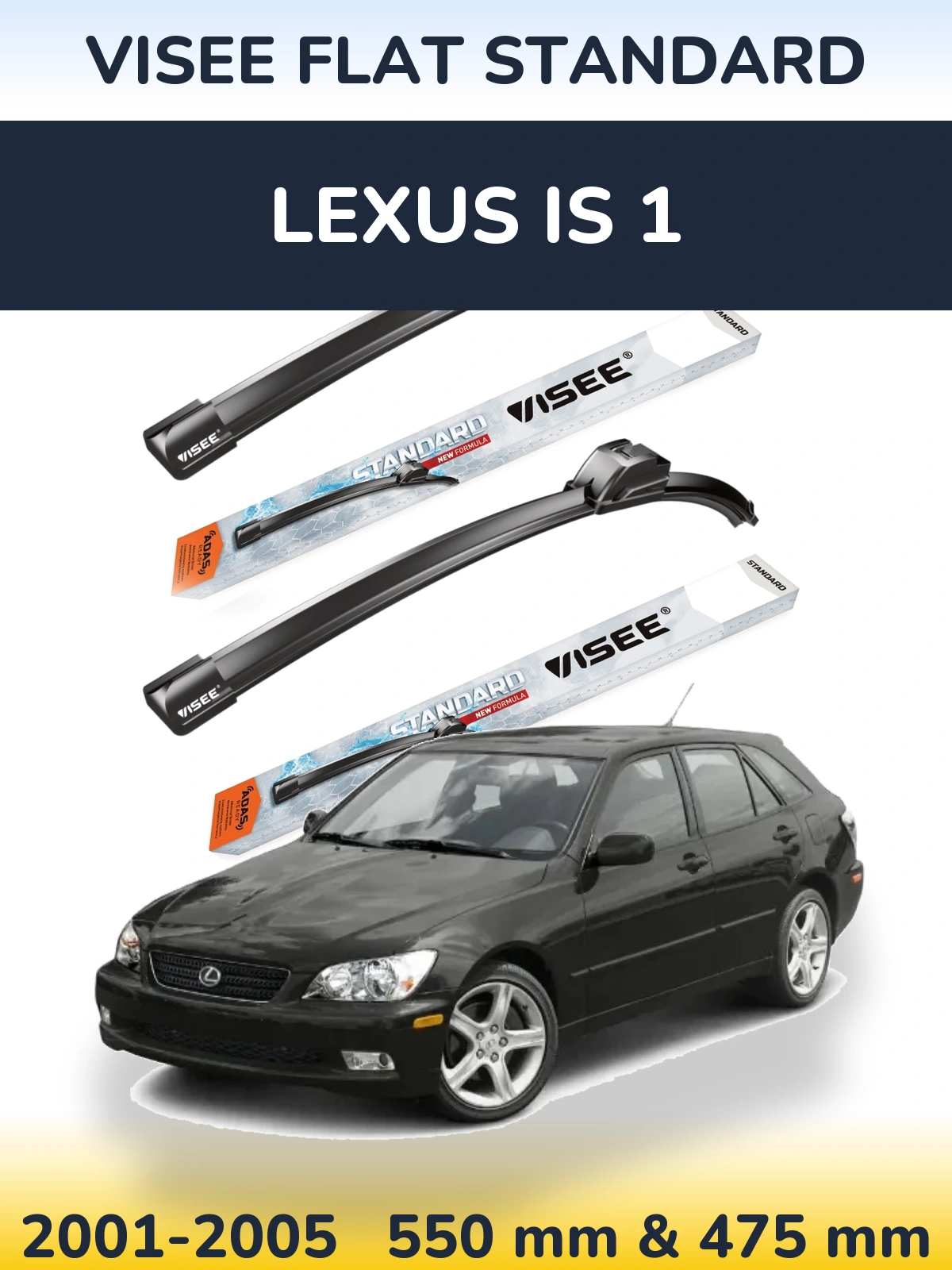 Front wiper blade set VISEE FLAT STANDARD 550 & 475 mm for Lexus IS 1 2001-2005