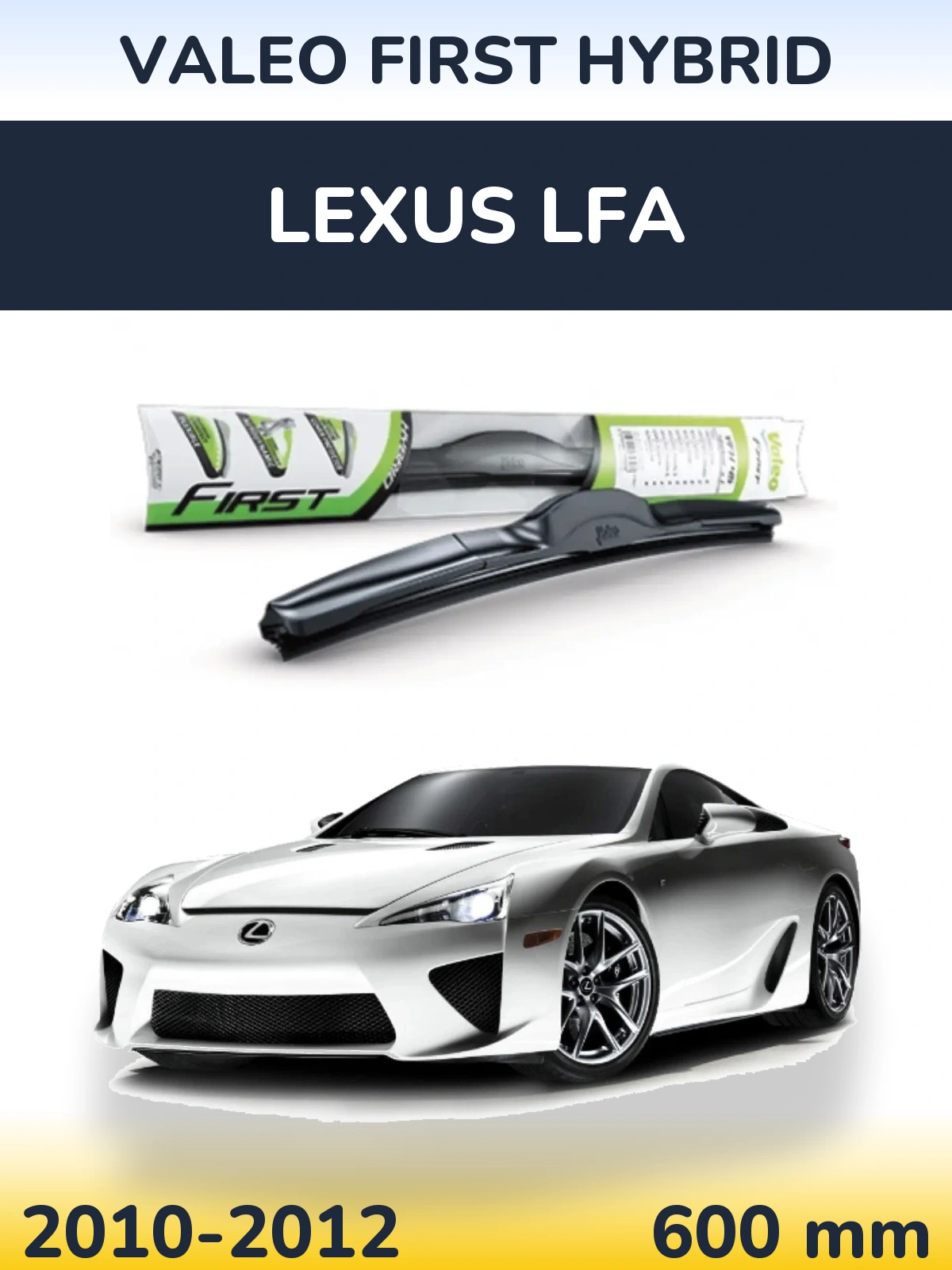Front wiper blade Valeo First Hybrid 600 mm for Lexus LFA 2010-2012