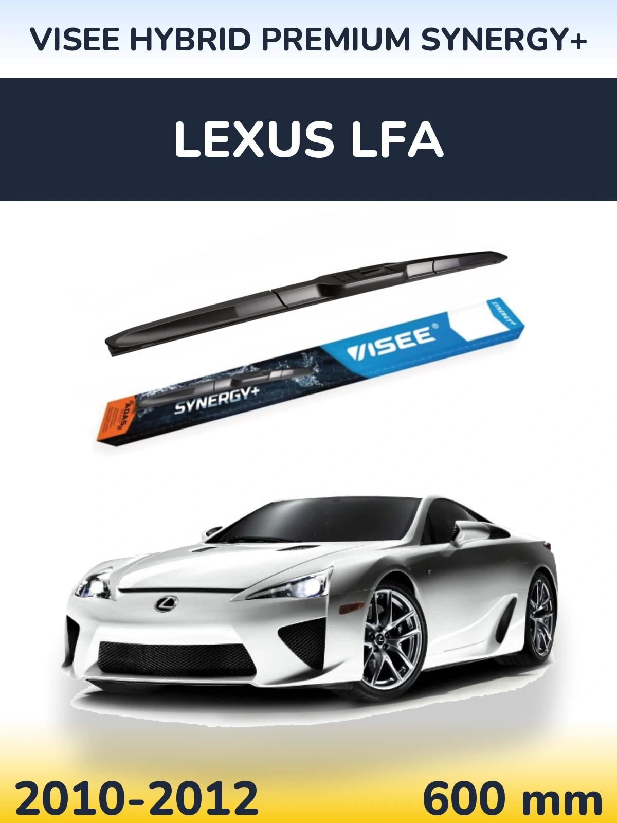 Front wiper blade VISEE HYBRID PREMIUM SYNERGY+ 600 mm for Lexus LFA 2010-2012