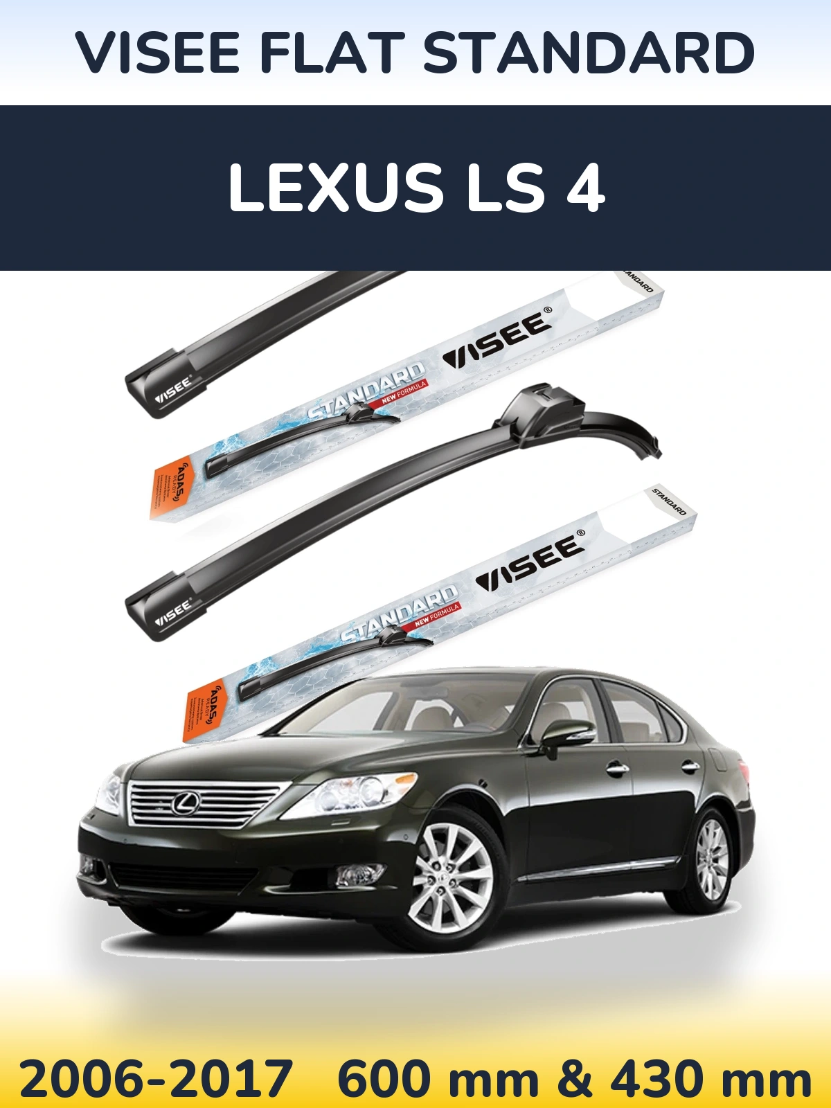 Front wiper blade set VISEE FLAT STANDARD 600 & 430 mm for Lexus LS 4 2006-2017