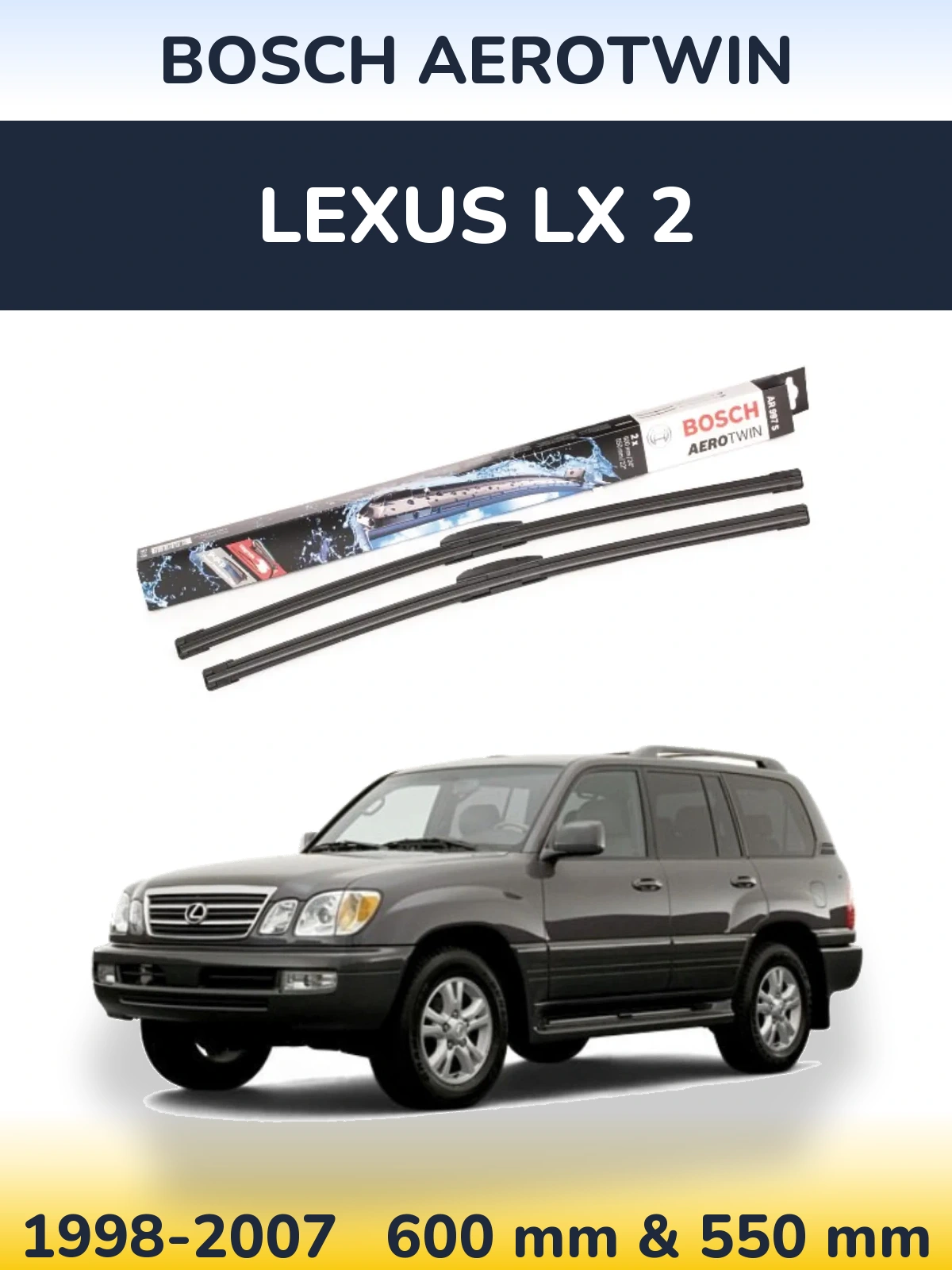 Комплект передних дворников BOSCH AeroTwin 600 & 550 мм для Lexus LX 2 1998-2007