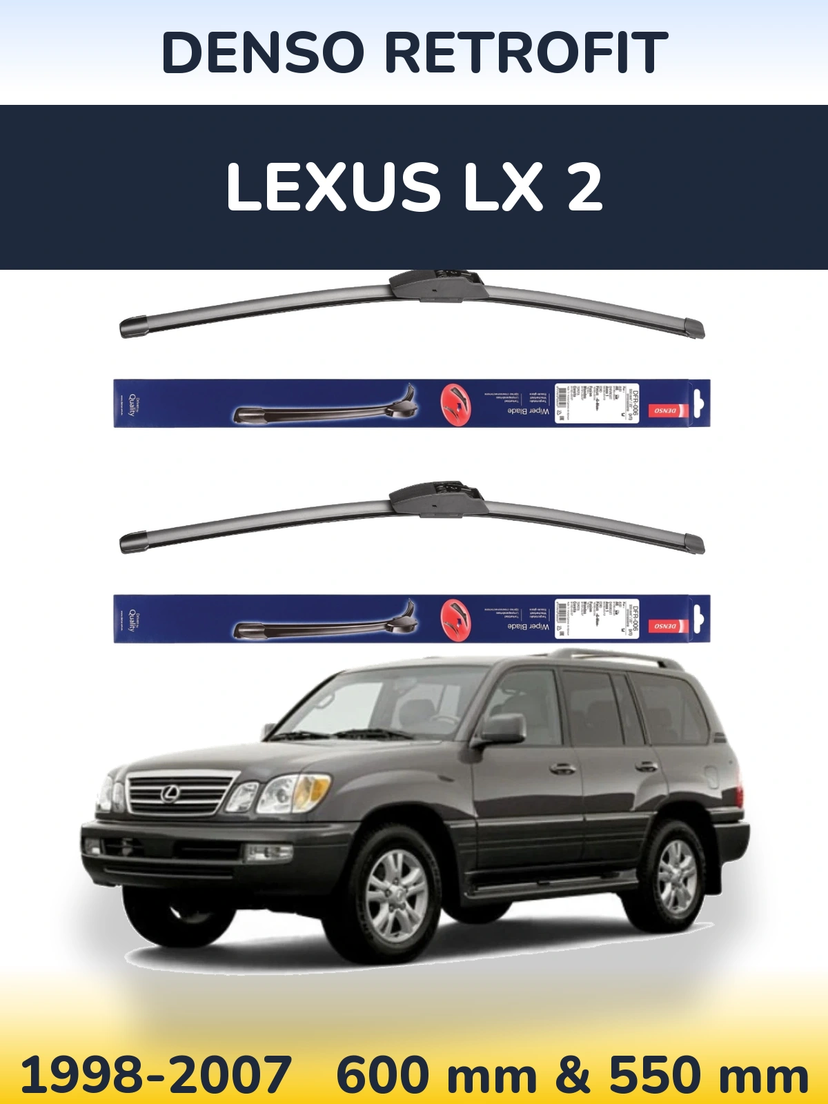 Комплект передних дворников Denso Retrofit 600 & 550 мм для Lexus LX 2 1998-2007