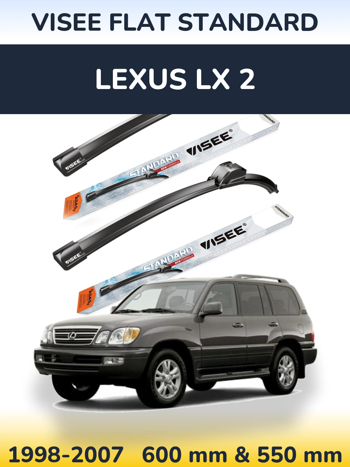 Komplet przednich wycieraczek VISEE FLAT STANDARD 600 & 550 mm do Lexus LX 2 1998-2007