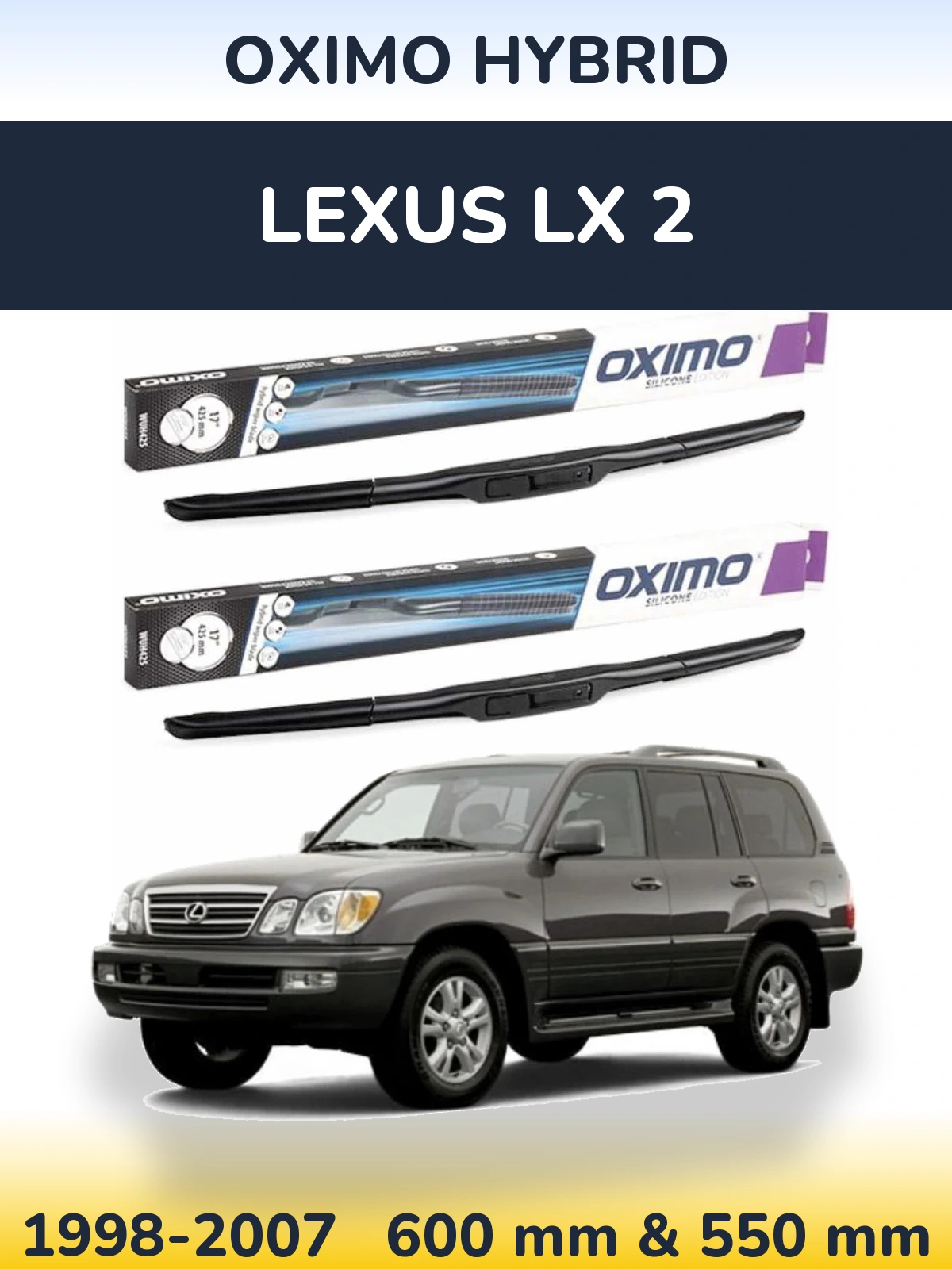Комплект передних дворников Oximo Hybrid 600 & 550 мм для Lexus LX 2 1998-2007