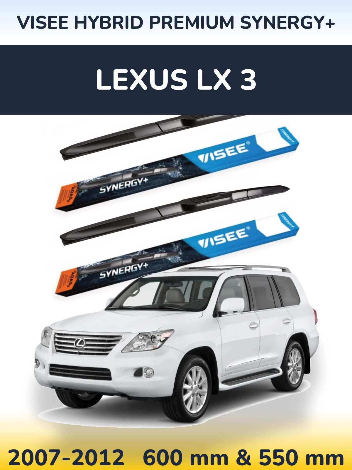 Komplet przednich wycieraczek VISEE HYBRID PREMIUM SYNERGY+ 600 & 550 mm do Lexus LX 3 2007-2012