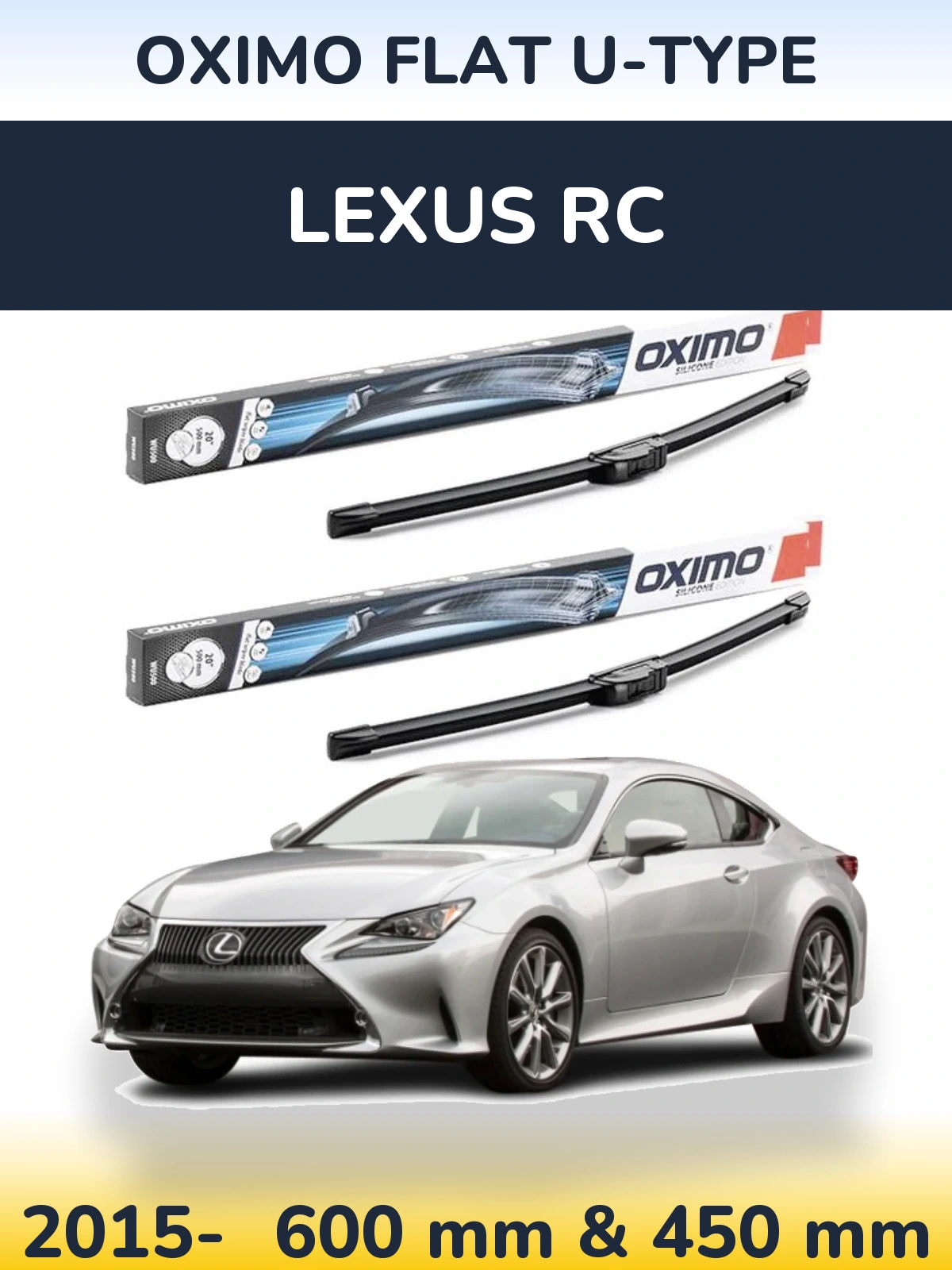Komplet przednich wycieraczek Oximo Flat U-type 600 & 450 mm do Lexus RC 2015-2026