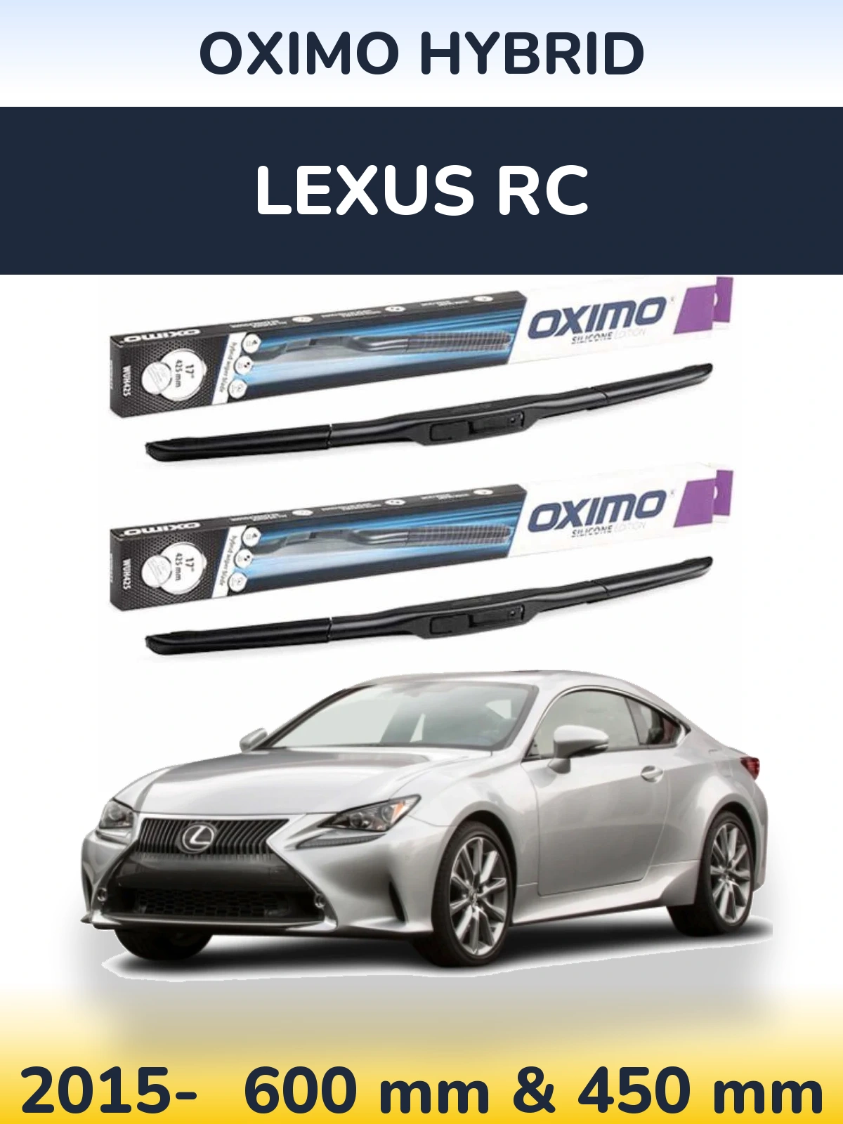 Komplet przednich wycieraczek Oximo Hybrid 600 & 450 mm do Lexus RC 2015-2026