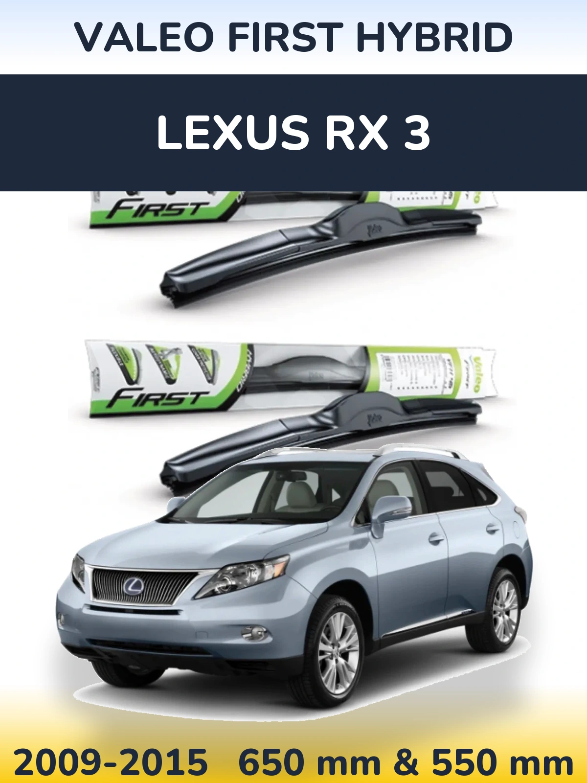 Komplet przednich wycieraczek Valeo First Hybrid 650 & 550 mm do Lexus RX 3 2009-2015