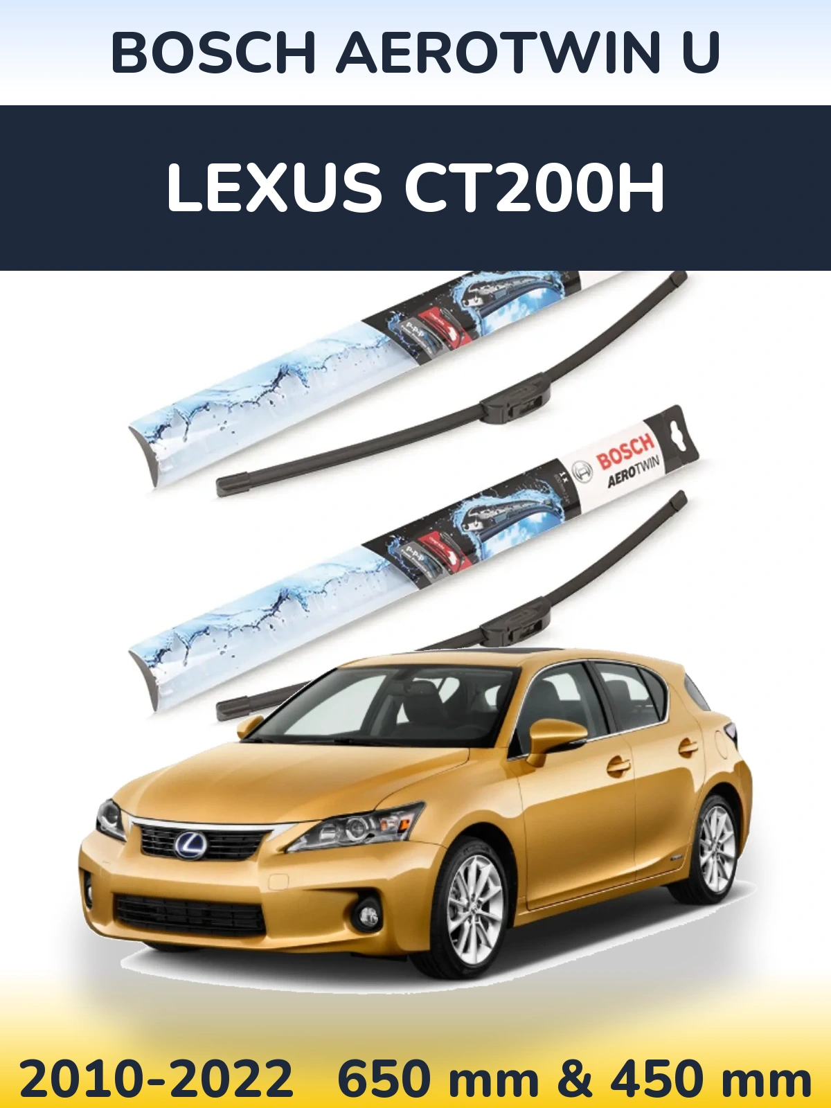 Front wiper blade set BOSCH AeroTwin U 650 & 450 mm for Lexus CT200h 2010-2022