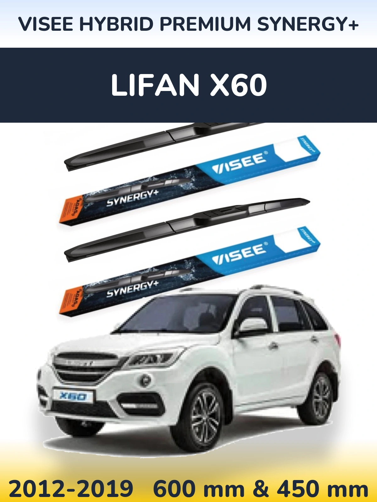Komplet przednich wycieraczek VISEE HYBRID PREMIUM SYNERGY+ 600 & 450 mm do Lifan X60 2012-2019