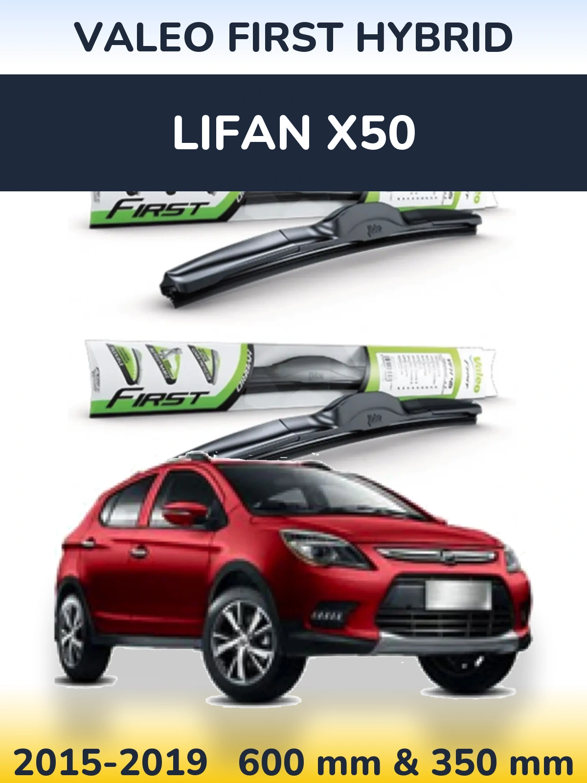 Komplet przednich wycieraczek Valeo First Hybrid 600 & 350 mm do Lifan X50 2015-2019