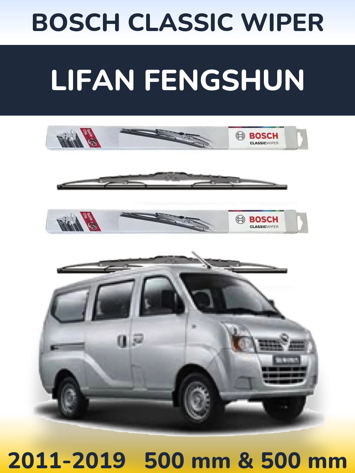 Front wiper blade set BOSCH Classic Wiper 500 & 500 mm for Lifan Fengshun 2011-2019