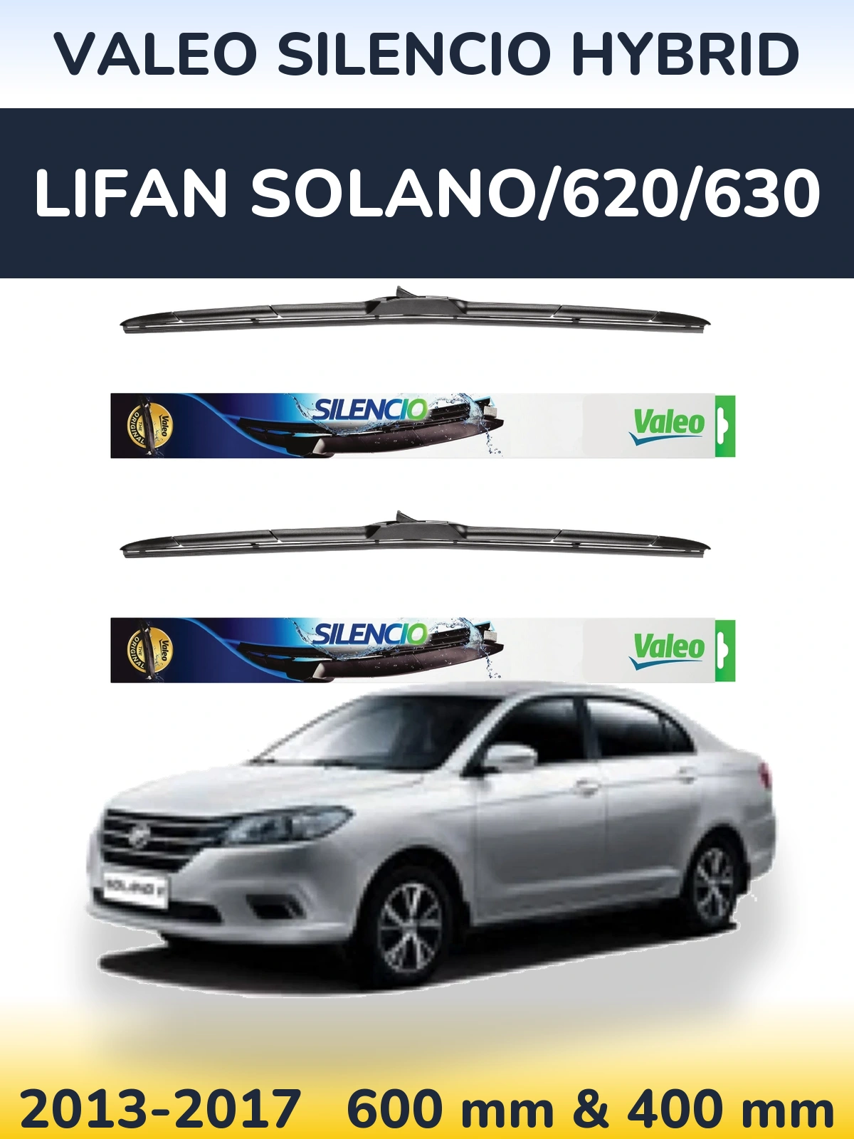 Комплект передних дворников Valeo Silencio Hybrid 600 & 400 мм для Lifan Solano/620/630 2013-2017