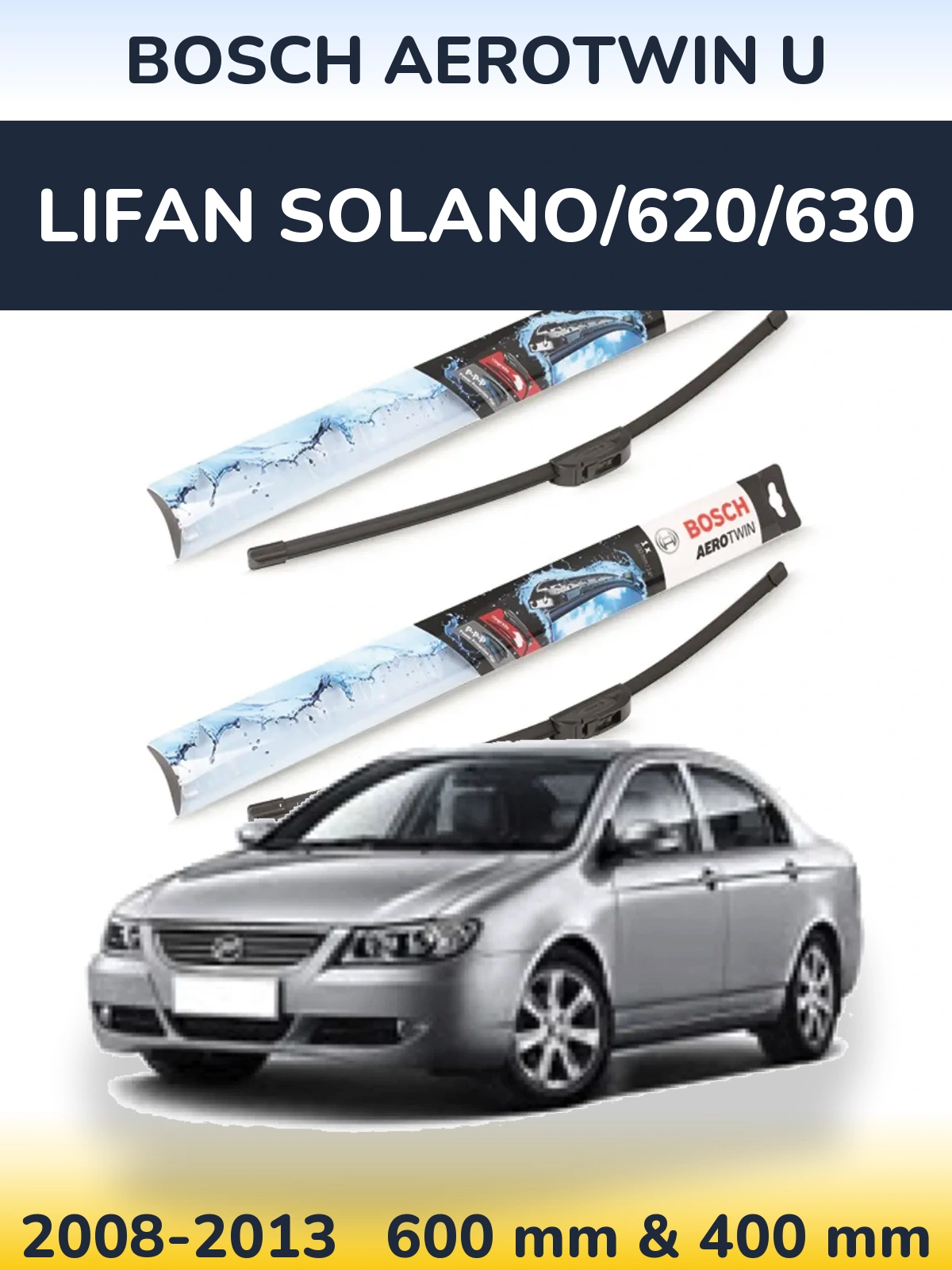 Komplet przednich wycieraczek BOSCH AeroTwin U 600 & 400 mm do Lifan Solano/620/630 2008-2013