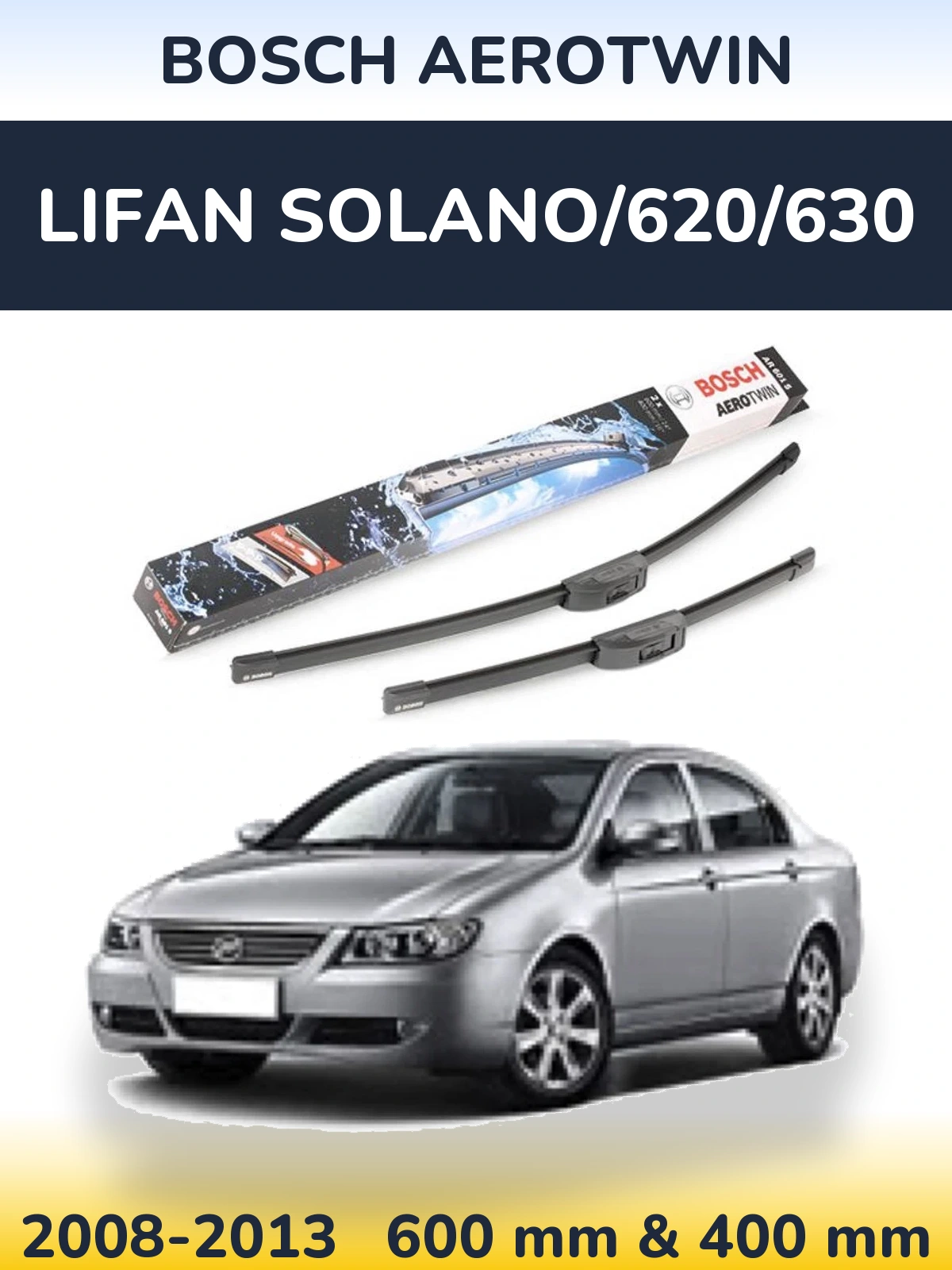Komplet przednich wycieraczek BOSCH AeroTwin 600 & 400 mm do Lifan Solano/620/630 2008-2013