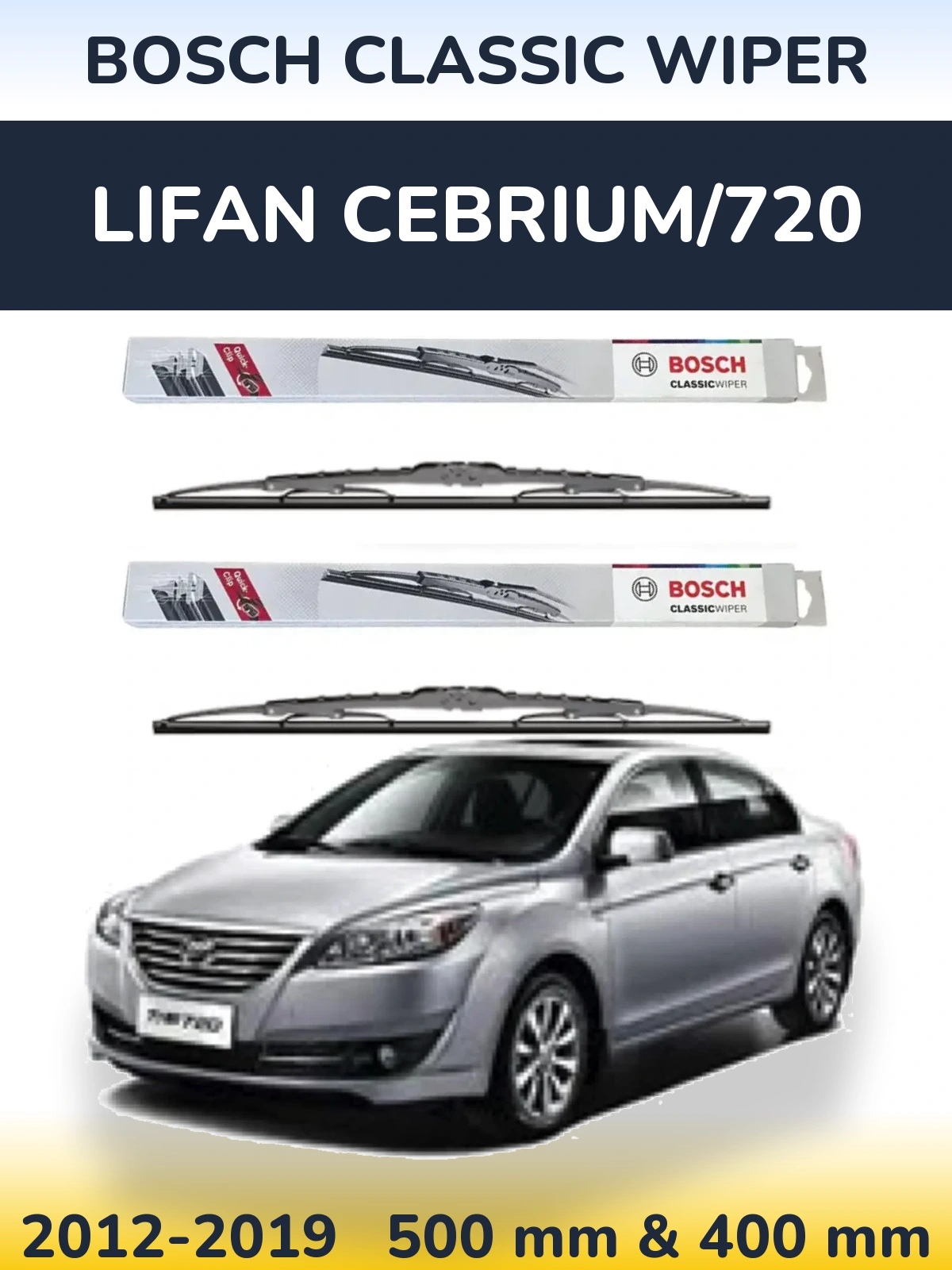 Front wiper blade set BOSCH Classic Wiper 500 & 400 mm for Lifan Cebrium/720 2012-2019