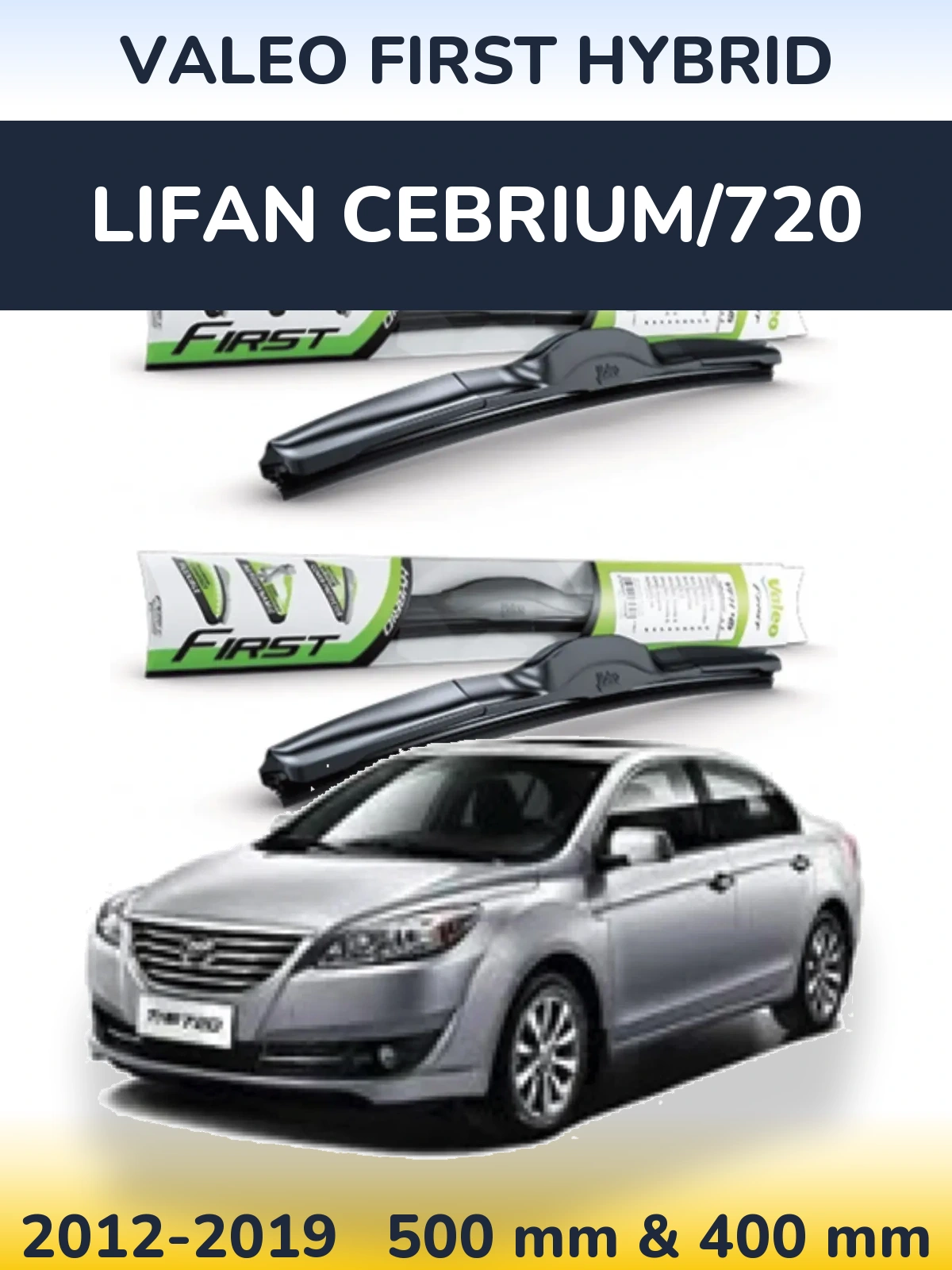 Komplet przednich wycieraczek Valeo First Hybrid 500 & 400 mm do Lifan Cebrium/720 2012-2019