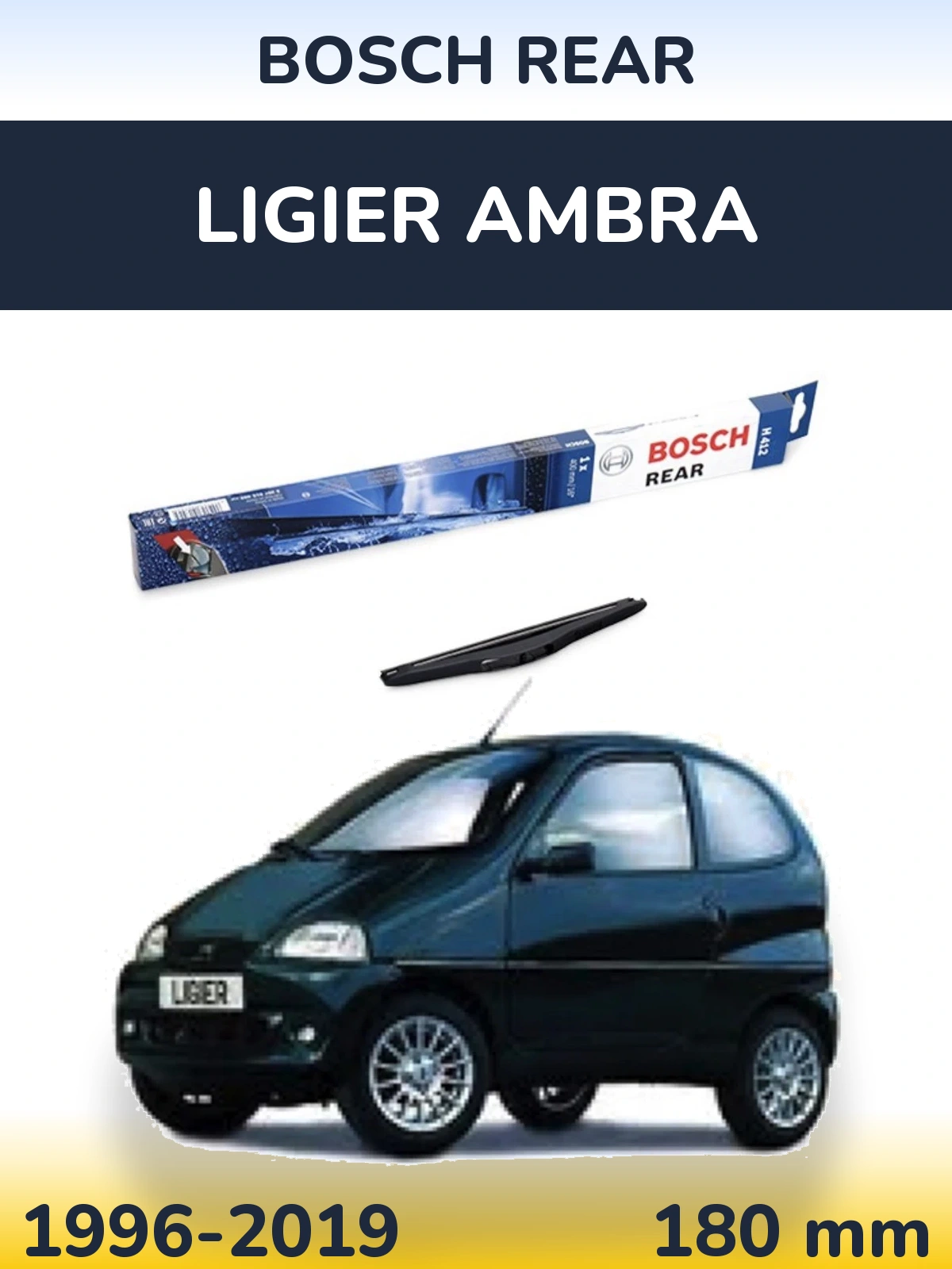 Tylna wycieraczka BOSCH Rear 180 mm do Ligier Ambra 1996-2019