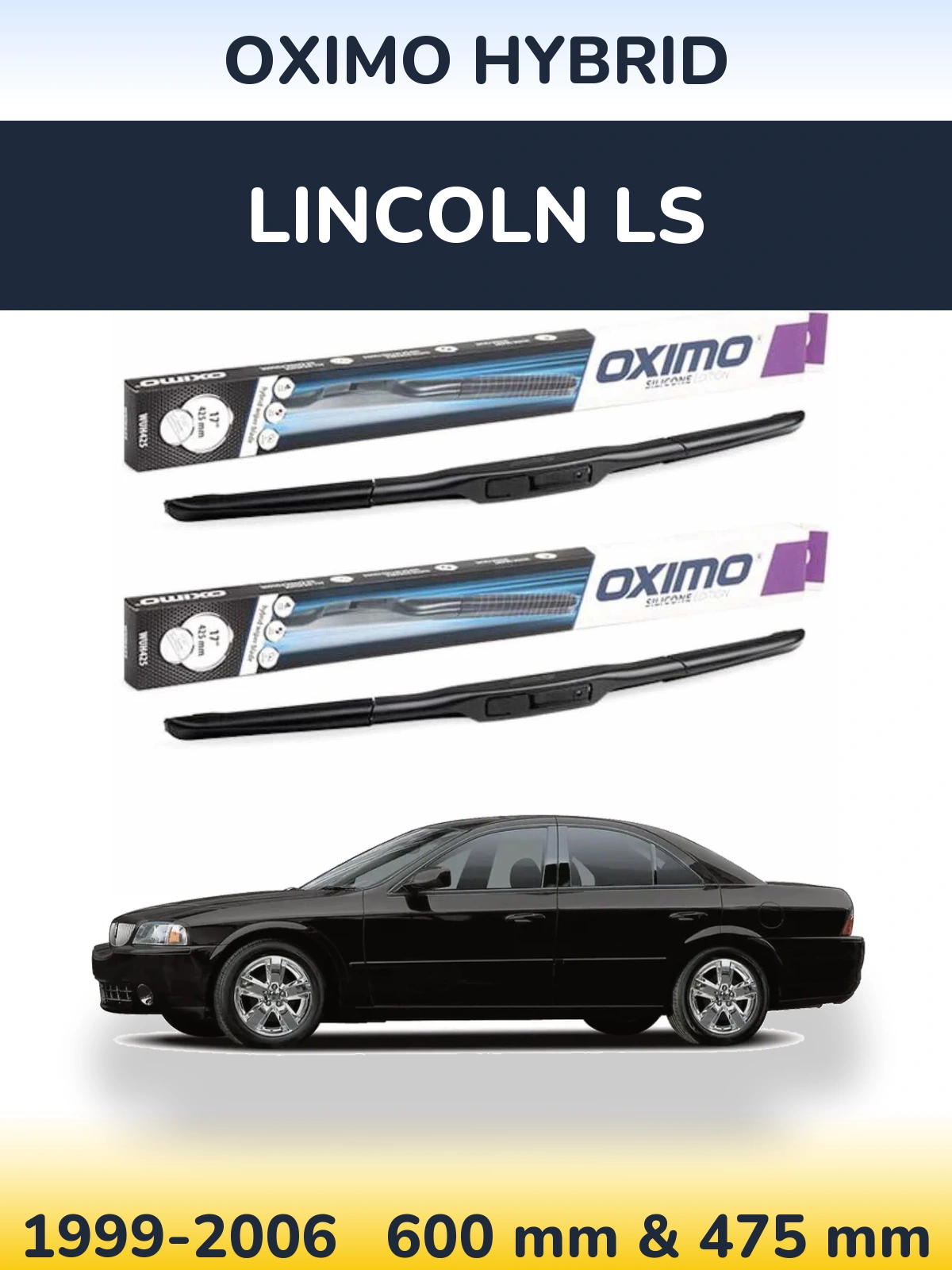 Komplet przednich wycieraczek Oximo Hybrid 600 & 475 mm do Lincoln LS 1999-2006