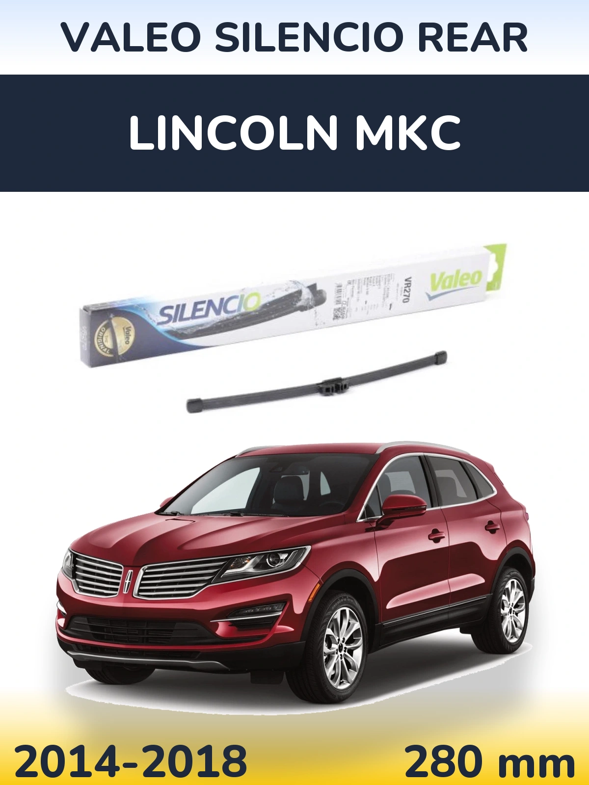 Rear wiper blade Valeo Silencio Rear 280 mm for Lincoln MKC 2014-2018