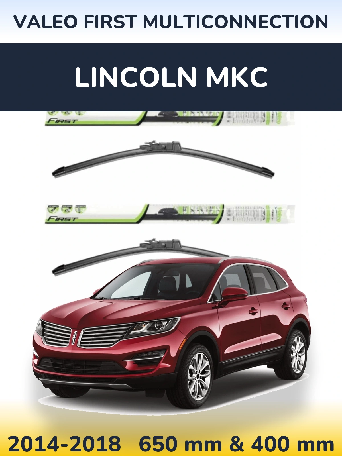 Комплект передних дворников Valeo First MultiConnection 650 & 400 мм для Lincoln MKC 2014-2018