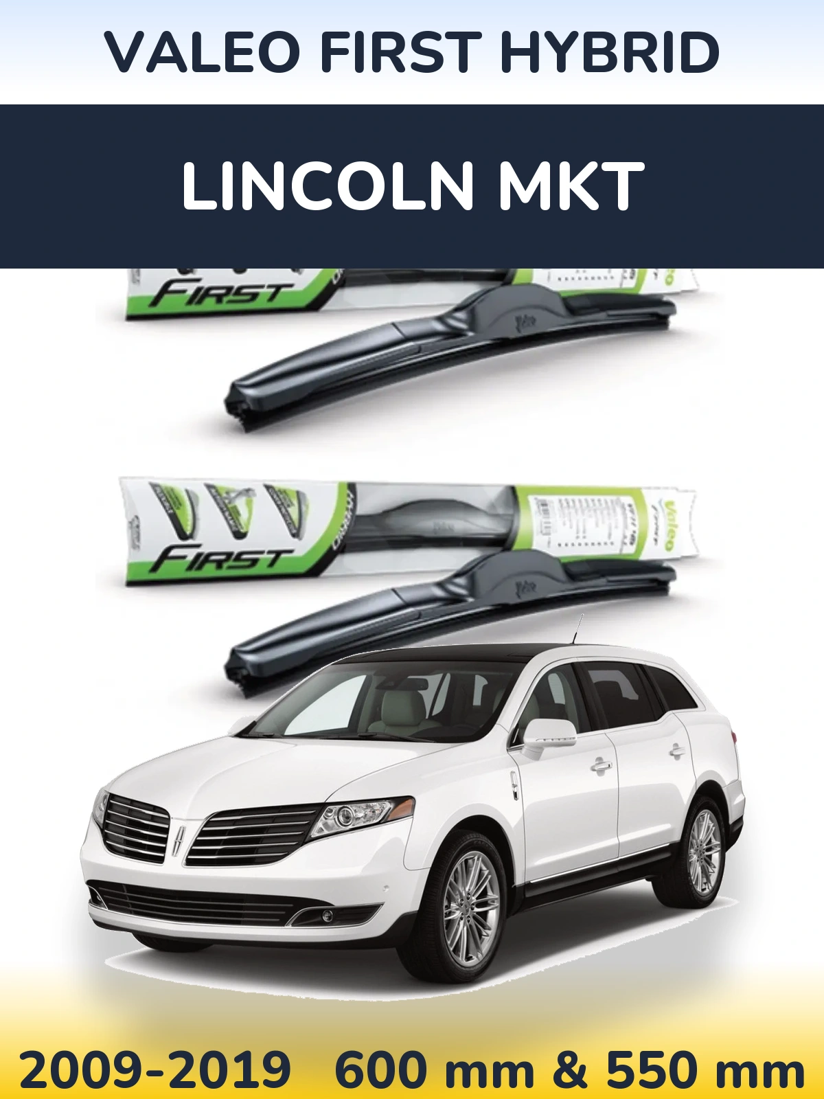 Komplet przednich wycieraczek Valeo First Hybrid 600 & 550 mm do Lincoln MKT 2009-2019
