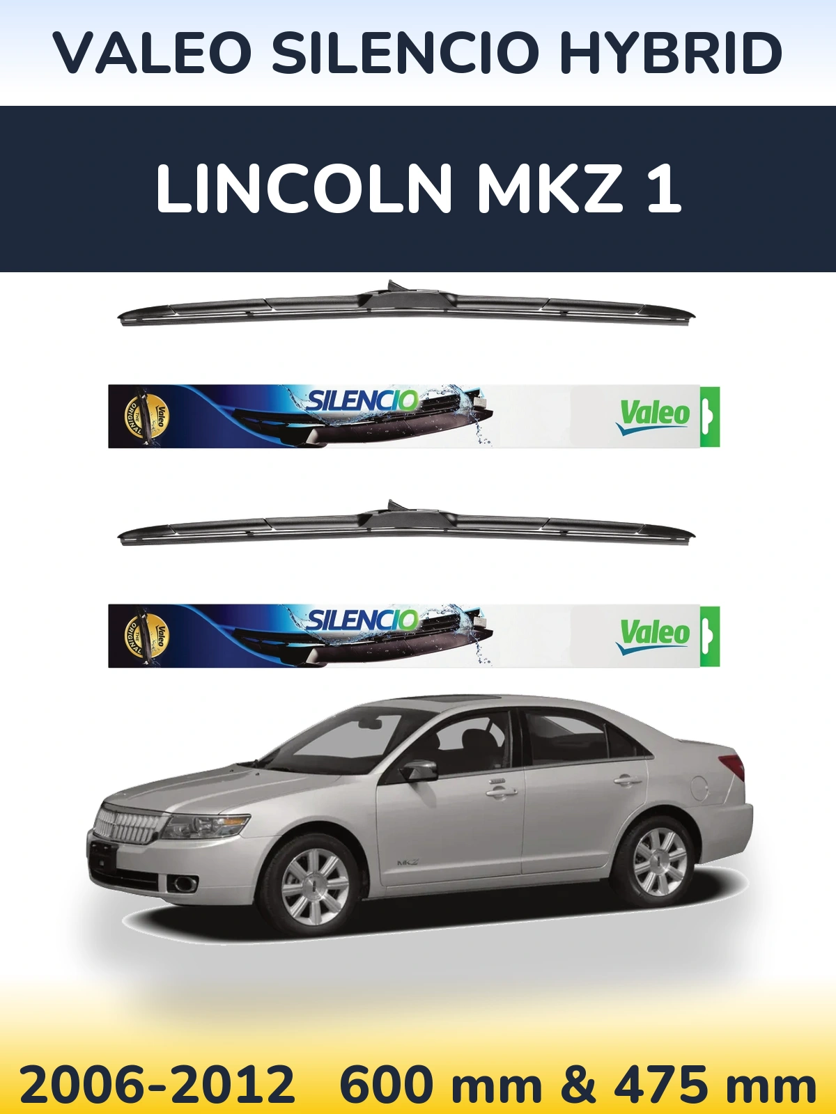 Front wiper blade set Valeo Silencio Hybrid 600 & 475 mm for Lincoln MKZ 1 2006-2012