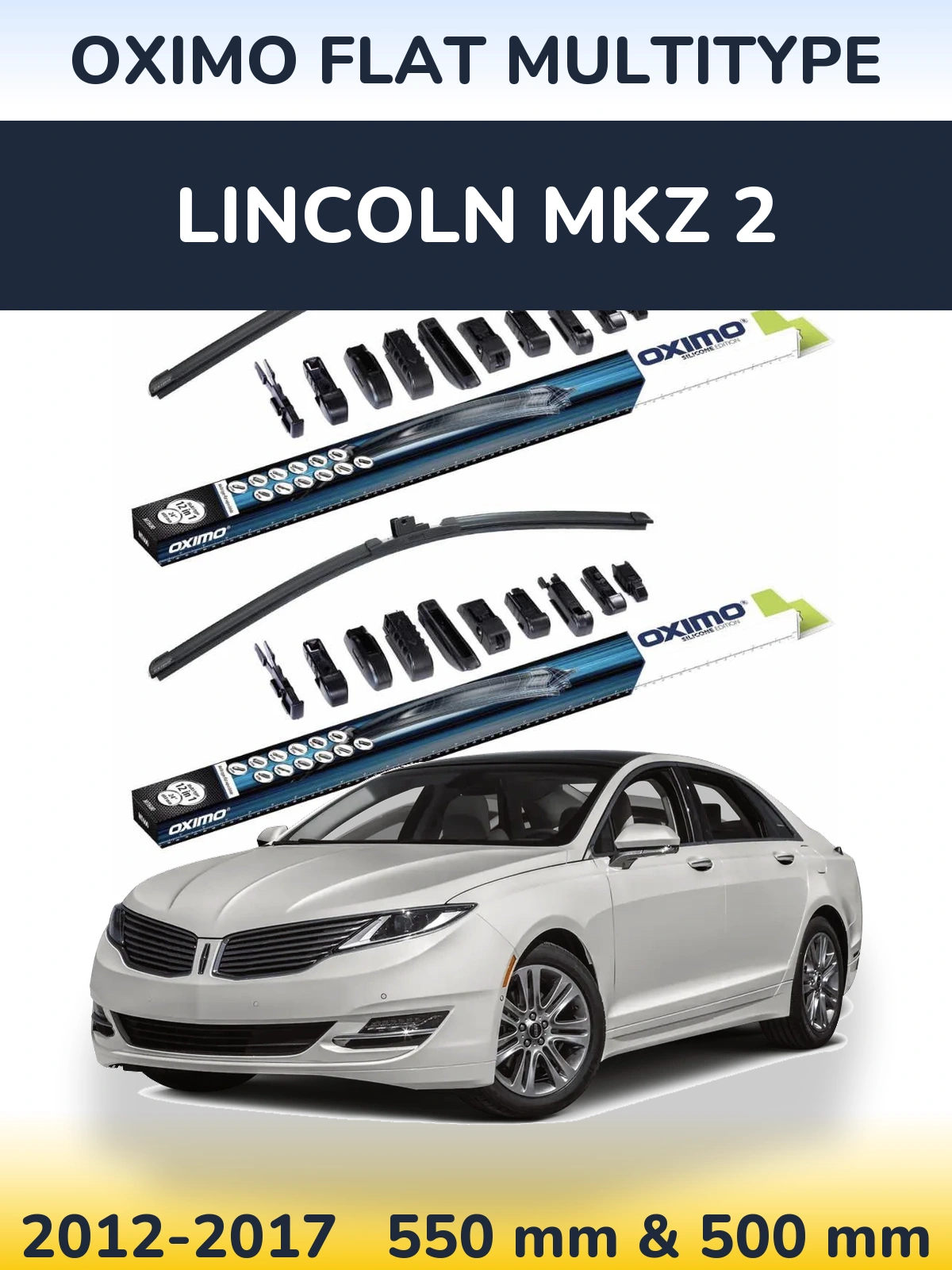 Komplet przednich wycieraczek Oximo Flat MultiType 550 & 500 mm do Lincoln MKZ 2 2012-2017