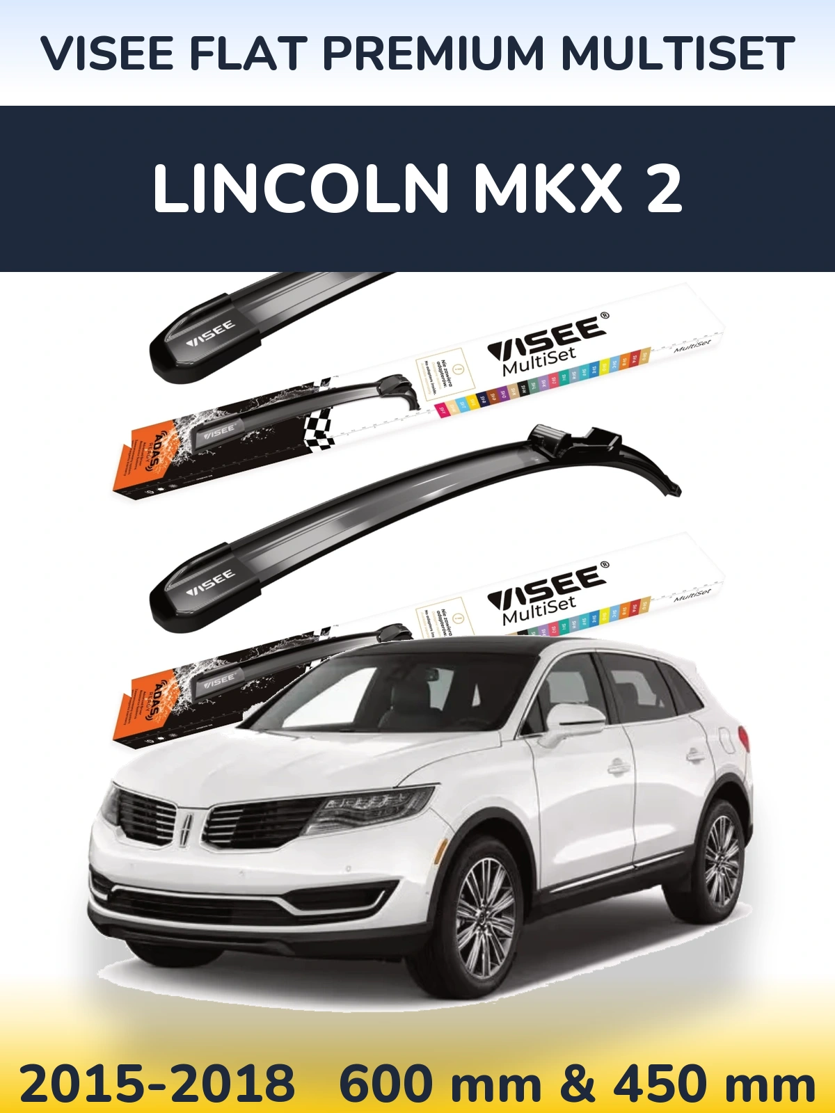 Комплект передних дворников VISEE FLAT PREMIUM MultiSet 600 & 450 мм для Lincoln MKX 2 2015-2018