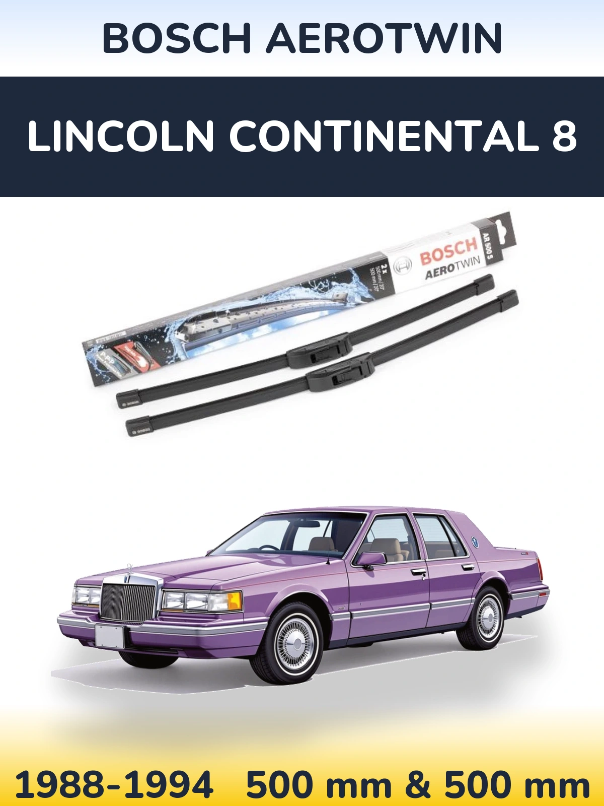 Komplet przednich wycieraczek BOSCH AeroTwin 500 & 500 mm do Lincoln Continental 8 1988-1994