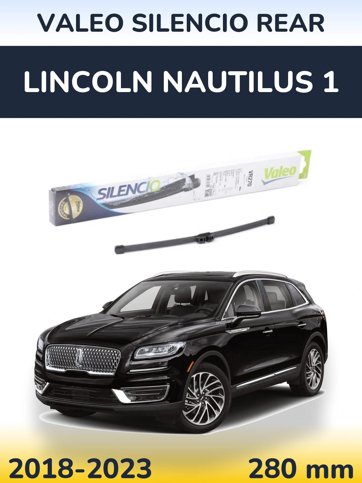 Tylna wycieraczka Valeo Silencio Rear 280 mm do Lincoln Nautilus 1 2018-2023