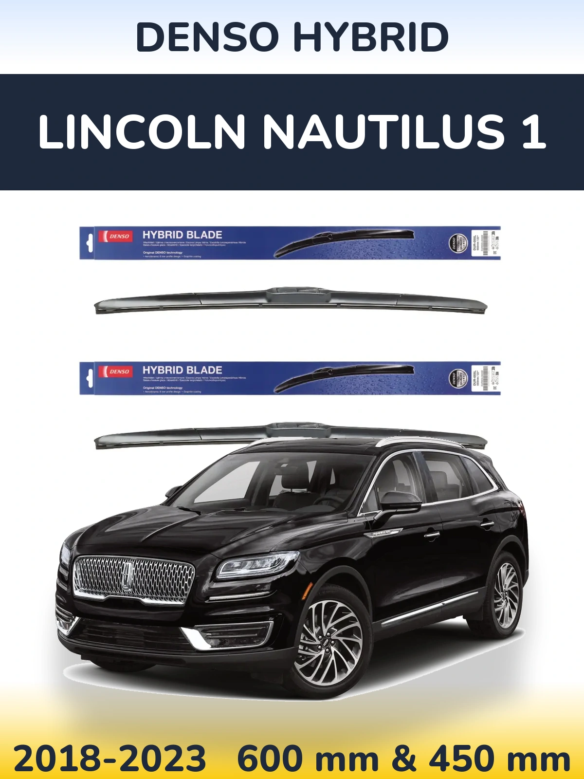 Комплект передних дворников Denso Hybrid 600 & 450 мм для Lincoln Nautilus 1 2018-2023