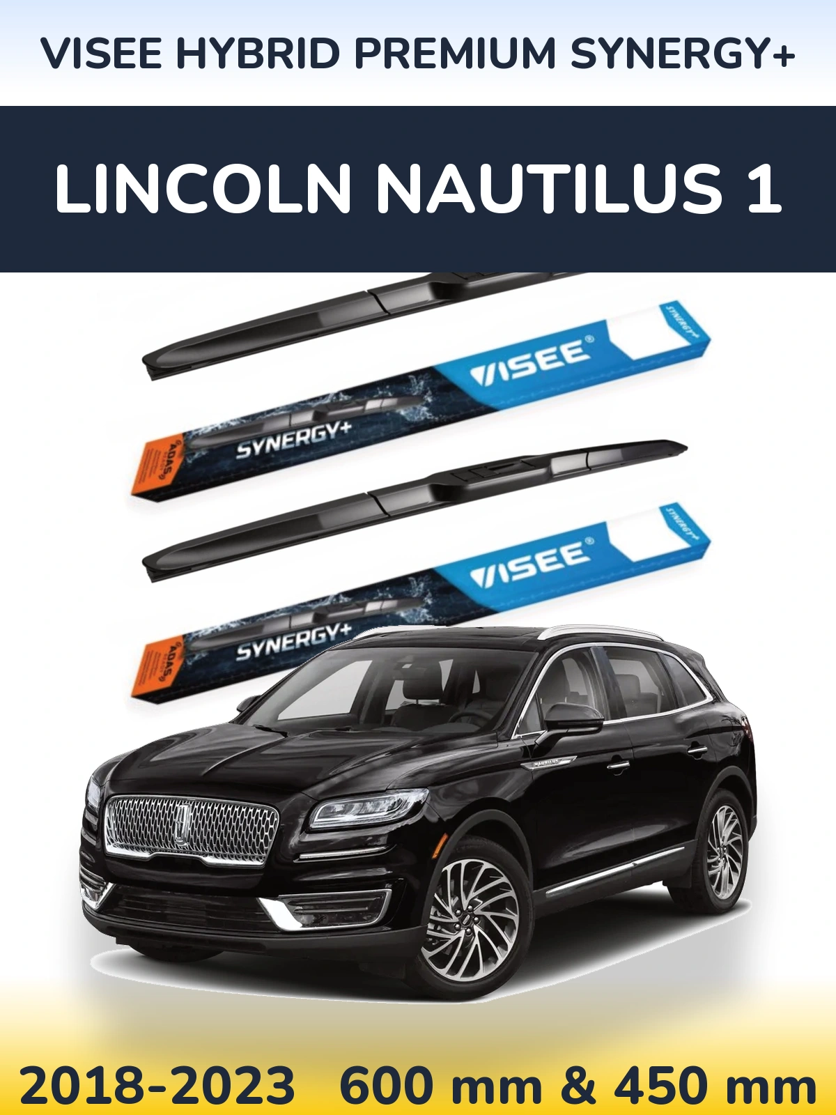 Komplet przednich wycieraczek VISEE HYBRID PREMIUM SYNERGY+ 600 & 450 mm do Lincoln Nautilus 1 2018-2023