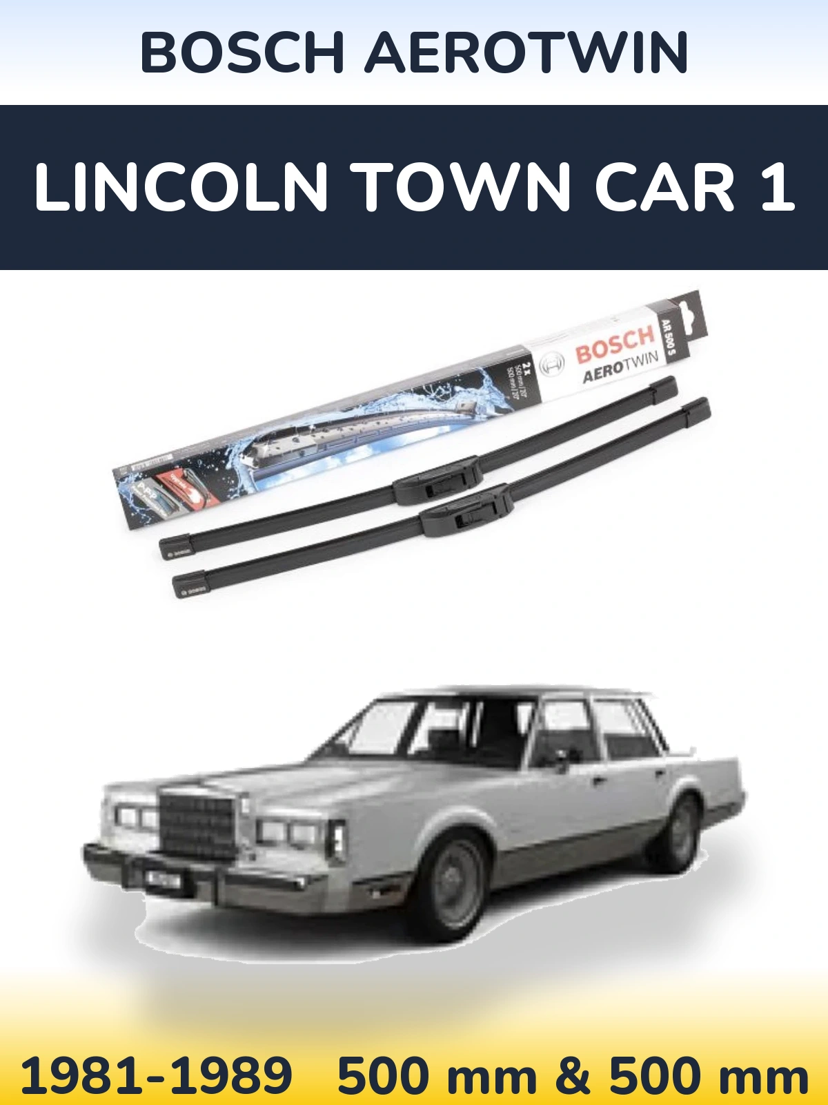 Komplet przednich wycieraczek BOSCH AeroTwin 500 & 500 mm do Lincoln Town Car 1 1981-1989