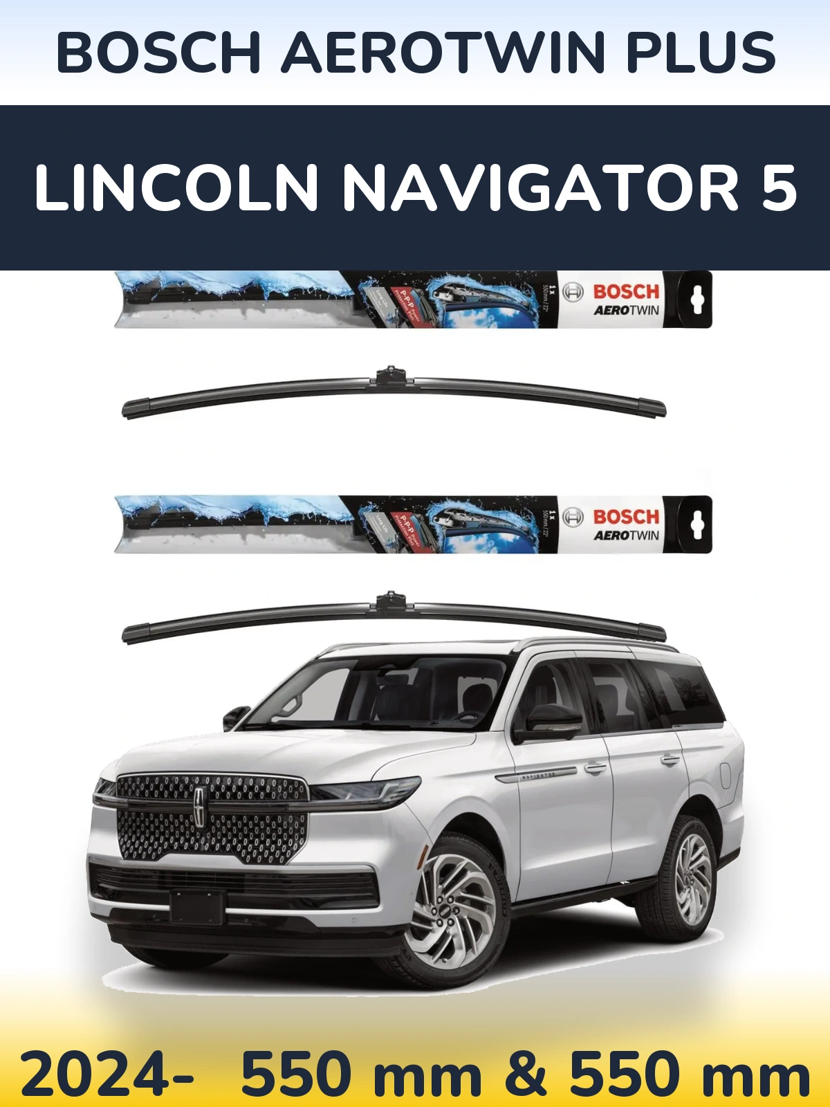Komplet przednich wycieraczek BOSCH AeroTwin Plus 550 & 550 mm do Lincoln Navigator 5 2024-2026