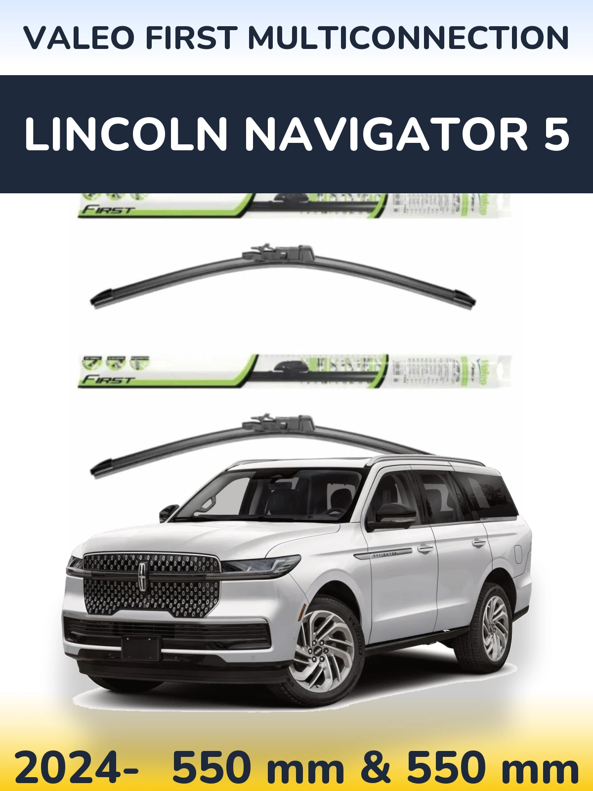 Комплект передних дворников Valeo First MultiConnection 550 & 550 мм для Lincoln Navigator 5 2024-2026